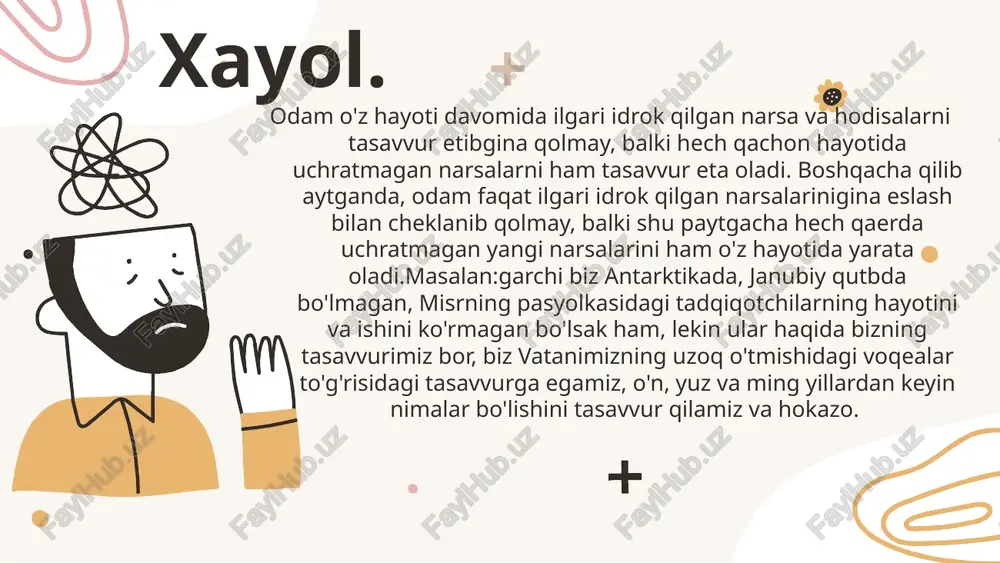 ilan yangicha qo'shilishi orqali narsa va hodisalarning yangi obrazlarini hosil qilishga aytiladi. xayol obraz tasavvur yoki g'oya shaklida yangi narsaning yaratilishi, ong faoliyatı, ya'ni ilgari idrok qilinmagan narsalaming obrazlarini mavjud tasavvurlar asosida miyada yaratishda ifodalanadigan faoliyatdir xayol. odam o'z hayoti davomida ilgari idrok qilgan narsa va hodisalarni tasavvur etibgina qolmay, balki hech qachon hayotida uchratmagan narsalarni ham tasavvur eta oladi. boshqacha qilib aytganda, odam faqat ilgari idrok qilgan narsalarinigina eslash bilan cheklanib qolmay, balki shu paytgacha hech qaerda uchratmagan yangi narsalarini ham o'z hayotida yarata oladi.masalan:garchi biz antarktikada, janubiy qutbda bo'lmagan, misrning pasyolkasidagi tadqiqotchilarning hayotini va ishini ko'rmagan bo'lsak ham, lekin ular haqida bizning tasavvurimiz bor, biz vatanimizning uzoq o'tmishidagi voqealar to'g'risidagi tasavvurga egamiz, o'n, yuz va ming yillardan keyin nimalar bo'lishini tasavvur qilamiz va hokazo. ongning boshqa funksiyalari kabi xayol ham, tarixan, avvalo odamning mehnat faoliyatida rivojlanib kelgan. odamlar o'z ehtiyojlarini qondirmoq uchun odam aralashmasdanoq tabiat berayotgan mahsuldan ham …