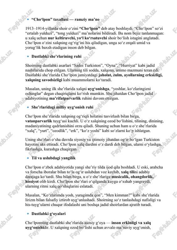 oshlagan. u dastlab andijon va marg‘ilonda o‘qib yurgan kezlaridayoq o‘zining ilk she’rlarini yozgan. bu she’rlar hali oddiy, shakl jihatdan sodda bo‘lsa-da, unda vatan, xalq, ozodlik, inson qalbi kabi mavzularning ilk alomatlari ko‘rinadi. 🔹 “cho‘lpon” taxallusi — ramziy ma’no 1913–1914-yillarda shoir o‘zini “cho‘lpon” deb atay boshlaydi. “cho‘lpon” so‘zi “ertalab yulduzi”, “tong yulduzi” ma’nolarini bildiradi. bu nom bejiz tanlanmagan: u xalq uchun nur keltiruvchi, yo‘l ko‘rsatuvchi shoir bo‘lish istagini anglatadi. cho‘lpon o‘zini xalqning og‘rig‘ini his qiladigan, unga so‘z orqali umid va yorug‘lik baxsh etadigan inson deb bilgan. 🔹 dastlabki she’rlarining ruhi shoirning dastlabki asarlari “sadoi turkiston”, “oyna”, “hurriyat” kabi jadid nashrlarida chop etilgan. ularning tili sodda, xalqona, ammo mazmuni teran edi. dastlabki she’rlarida cho‘lpon jamiyatdagi jaholat, zulm, ayollarning erksizligi, xalqning savodsizligi kabi muammolarni ko‘taradi. masalan, uning ilk she’rlarida xalqni uyg‘onishga, “yoshlar, ko‘zlaringizni ochinglar” degan chaqiriqlarni ko‘rish mumkin. shu jihatdan cho‘lpon jadid adabiyotining ma’rifatparvarlik ruhini davom ettirgan. 🔹 she’rlaridagi milliy uyg‘onish ruhi cho‘lpon …