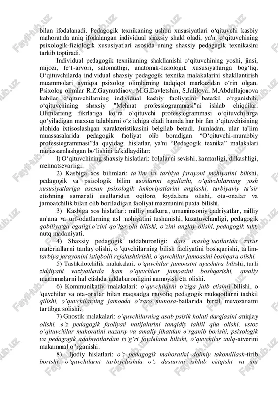 a estetik qiyofasi. bu tarbiyalanuvchilarga yaqqol namoyon bo‘ladigan xususiyatdir. agar o‘qituvchi ma'naviy qashshoq boisa, nutqi tartibsiz va muloqotda no‘noq bo‘ladi, didi past, o‘z hissiyotlarini jilovlay olmaydigan qo‘pol bo‘lsa, uning ta’lim-tarbiya berishi haqida gap bo‘lishi mumkin emas. pedagogik texnikaning sirlarini egallash yoilari o‘qituvchi rahbarligida olib boriladigan mashg‘ulotlar va mustaqil pedagogik faoliyat jarayonida shakllanib boradi. pedagogik texnika sirlarini mukammal egallashda va uni takomillashtirishda kasbiy jihatdan o‘qituvchi o‘z - o‘zini doimiy shakllantirib borishi, ya’ni o‘z oldiga qo‘yilgan talablar nuqtai nazaridan mohir o‘quvchi shaxsiy fazilatlarini va kasbiy malakalarini shakllantirishga qaratilgan faoliyati muhim rol o‘ynaydi. 2. pedagogik texnika xususiyatlari pedagogik texnikaning muhim xususiyatlaridan biri o‘qituvchining o‘quvchilar bilan bevosita muloqoti jarayonida shakllanadigan kasbiy texnik ko‘nikma va malakalaridir. bunda pedagogik texnikaning ko‘nikma va malakalari o‘qituvchining pedagogik mahorati bilan aloqadorlikda shakllanib boradi. rivojlangan pedagogik texnika xususiyatlari o‘qituvchiga o‘quvchilar bilan muloqot jarayonida zarur so‘z va gap ohangi, qarash, imo-ishorani tez va aniq topish, kutilmagan pedagogik vaziyatlarda bosiqlik va osoyishtalik, …
