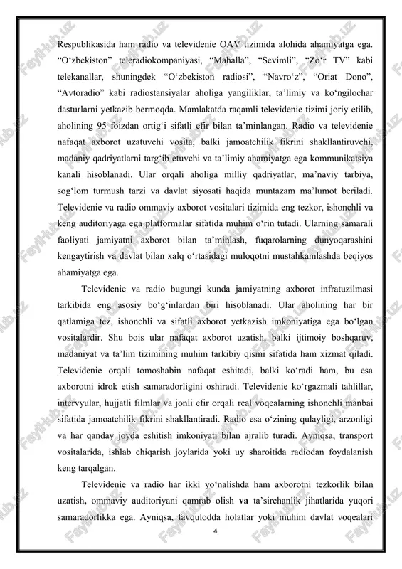a ega. ayniqsa, favqulodda holatlar yoki muhim davlat voqealari paytida televidenie va radio aholini tezkor ravishda xabardor qilishning eng muhim manbai hisoblanadi. ular davlat axborot siyosatining ajralmas qismi sifatida faoliyat yuritadi. o‘zbekiston sharoitida televidenie va radio tizimi keng tarmoqqa ega. mamlakat bo‘ylab o‘nlab telekanallar va radiostansiyalar faoliyat yuritadi. ular orasida davlat teleradiokompaniyalari bilan bir qatorda xususiy va mahalliy media platformalar ham muvaffaqiyatli ishlamoqda. bugungi kunda “o‘zbekiston”, “madaniyat va ma’rifat”, “sport tv”, “sevimli”, “zo‘r tv” kabi telekanallar hamda “o‘zbekiston radiosi”, “navro‘z”, “ovozi toshkent”, “diyor”, “oriat dono” singari radiostansiyalar mamlakat aholisi uchun axborot, ma’naviyat va madaniyat manbaiga aylangan. televidenie va radio jamiyatda ma’naviy-ma’rifiy tarbiya vositasi sifatida ham alohida ahamiyatga ega. ular orqali yoshlar ongida milliy qadriyatlar, vatanparvarlik, halollik, mehnatsevarlik kabi fazilatlarni shakllantirish, sog‘lom turmush tarzini targ‘ib qilish mumkin. televidenie va radio nafaqat axborot uzatuvchi texnik vosita, balki ijtimoiy mas’uliyatga ega kommunikatsiya tizimi sifatida ham qaraladi. zamonaviy texnologiyalar rivoji natijasida televidenie va radio …