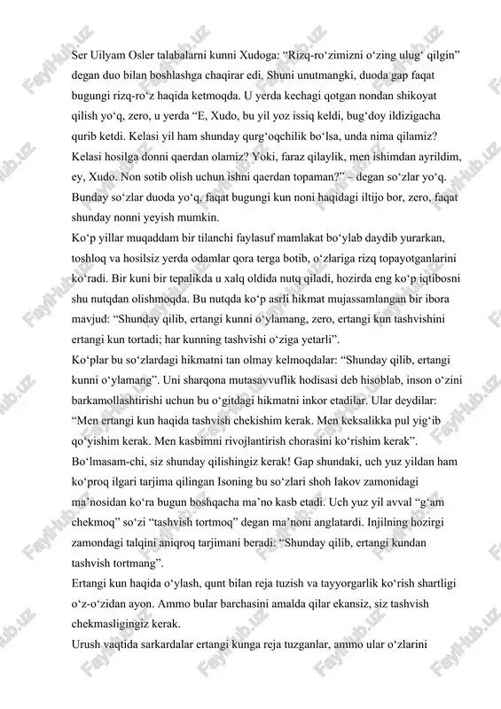 uch yuz yildan ham ko‘proq ilgari tarjima qilingan isoning bu so‘zlari shoh iakov zamonidagi ma’nosidan ko‘ra bugun boshqacha ma’no kasb etadi. uch yuz yil avval “g‘am chekmoq” so‘zi “tashvish tortmoq” degan ma’noni anglatardi. injilning hozirgi zamondagi talqini aniqroq tarjimani beradi: “shunday qilib, ertangi kundan tashvish tortmang”. ertangi kun haqida o‘ylash, qunt bilan reja tuzish va tayyorgarlik ko‘rish shartligi o‘z-o‘zidan ayon. ammo bular barchasini amalda qilar ekansiz, siz tashvish chekmasligingiz kerak. urush vaqtida sarkardalar ertangi kunga reja tuzganlar, ammo ular o‘zlarini tashvishga botirib qo‘ymaganlar. “menda yaxshi odamlar bor va ular yaxshi texnika bilan ta’minlanganlar, – degan edi aqsh harbiy-dengiz floti qo‘mondoni admiral king, – va men a’lo darajada tayyorlangan operatsiya rejasini berdim. mening qo‘limdan kelgan bor-yo‘q ish – shu. bordi-yu, kema cho‘ktirib yuborilsa, men uni dengiz tubidan chiqarolaman. bordi-yu, uni cho‘ktirib yuborishmoqchi bo‘lishsa, men buning oldini olishdan ojizman. kecha bo‘lib o‘tgan narsadan tashvish tortib o‘tirishdan ko‘ra ertangi kun muammolarini hal etish …