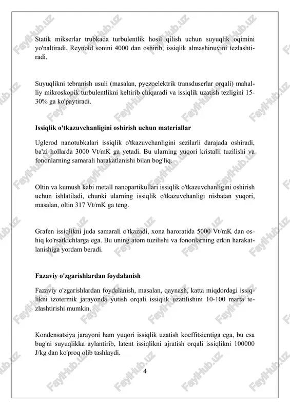 n. mhd nasoslari suyuqliklarni harakatga keltirish uchun elektromagnit kuchlardan foydalanadi, bu esa mexanik qismlarga bo'lgan ehtiyojni kamaytiradi va 10^-6 m/s gacha aniq oqim tezligini ta'minlaydi. mhd generatorlari suyuqlikning kinetik energiyasini elektr energiyasiga aylantiradi va 70% gacha samaradorlikka erishadi, bu esa issiqlikni samaraliroq boshqarishga yordam beradi. akustik usullar akustik usullar, masalan, 20 khz dan yuqori chastotali ultratovush to'lqinlari, suyuqliklarda kavitatsiya hosil qilib, issiqlik almashinuvini 15-20% ga tezlashtirishi mumkin. akustik maydonlar suyuqlik aralashmasida turbulentlikni kuchaytiradi, bu esa issiqlik o'tkazuvchanligi koeffitsientini sezilarli darajada oshiradi, ba'zan 30-40% ga ham yetishi mumkin. rezonans chastotasida ishlaydigan akustik tizimlar issiqlik chiqaruvchi elementlarning sirtida vibratsiyalarni hosil qilib, issiqlikni 10-25% gacha samaraliroq uzatadi. impulsli issiqlik uzatish impulsli issiqlik uzatishda suyuqlik oqimini tezlashtirish uchun davriy ravishda bosim o'zgarishlari qo'llaniladi, bu issiqlik almashinuvchanlik koeffitsientini 15-20% ga oshirishi mumkin. impulsli issiqlik uzatish tizimlarida issiqlik tashuvchi suyuqlikning tezligi va harorati davriy ravishda o'zgaradi, bu esa issiqlik o'tkazuvchanligini 5 dan 10 barobargacha oshiradi. nozik …