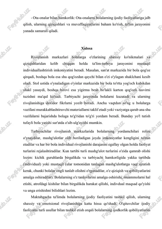 ishi mumkin. tarbiyachilar rivojlanish markazlarida bolalarning yordamchilari rolini o'ynaydilar, mashg'ulotlar olib boriladigan joyda imkoniyatlar kengligini ta'min etadilar va har bir bola individual rivojlanishi darajasini egallay olgan holda faoliyat turlarini rejalashtiradilar. kun tartibi turli mashg'ulot turlarini o'zida qamrab olishi lozim: kichik guruhlarda birgalikda va tarbiyachi hamkorligida yakka tartibda (individual) yoki mustaqil (ular tomonidan tanlagan mashg'ulotlarga vaqt ajratish kerak, chunki bolalar ongli tanlab olishni o'rganadilar, o'z qiziqish va qobiliyatlarini amalga oshiradilar). bolalarning o'z tanlovlarini amalga oshirishi, muammolarni hal etishi, atrofdagi kishilar bilan birgalikda harakat qilishi, indivdual maqsad qo'yishi va unga erishishni bilishlari lozim. maktabgacha ta'limda bolalarning ijodiy faoliyatini tashkil qilish, ularning shaxsiy va emotsional rivojlanishiga katta hissa qo'shadi. o'qituvchilar ijodiy faoliyatni turli usullar bilan tashkil etish orqali bolalarning ijodkorlik qobiliyatlarini rivojlantirishlari mumkin. bu jarayon, shuningdek, bolalarning o'z-o'zini ifoda etishiga, hamkorlik qilishiga va o'z fikrlarini erkin ifoda etishiga yordam beradi. mavzu: maktabgacha ta'limda bolalarning ijodiy faoliyatini tashkil qilish faoliyati maktabgacha yoshdagi bolada bilish …