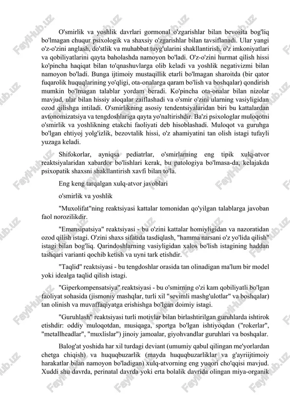 lar), kelib chiqishi noma'lum subfebril holat, psixogen qusish, ich qotishi va diareya, enkoprez. psixologik xususiyatlar va mumkin bo'lgan buzilishlar o'smirlik va yoshlik davrida o'smirlik bolalikdan yoshlik va etuklikka o'tish davri sifatida aqliy va somatik rivojlanishda muhim hisoblanadi, bu bir qator psixologik va biologik omillar bilan bog'liq. ushbu davrning yosh inqirozi (balog'at yoshi) eng aniq va uzoq davom etadi. o'smirlik 12-17 yoshni anglatadi. 12 yoshdan 14 yoshgacha bo'lgan davr prepubertal, 14 yoshdan 17 yoshgacha bo'lgan davr esa balog'atga etish davri deb ta'riflanadi. tanadagi o'zgarishlarning asosi endokrin tizimni, shu jumladan neyroendokrin tizimni qayta qurish, balog'atga etishish bilan yakunlanadi. shu bilan birga, ikkilamchi jinsiy xususiyatlarning shakllanishi bilan birga, butun tananing, ayniqsa, oyoq-qo'llarning intensiv o'sishi kuzatiladi, buning natijasida harakatlar burchakli va noqulay bo'ladi. infantilizm shaklida tezlashuv yoki aksincha, jismoniy rivojlanishning kechikishi hodisalari mavjud. tana va mushak massasining tez o'sishi ko'pincha ichki organlarning rivojlanishidan orqada qoladi, bu funktsional somatovegetativ kasalliklarga olib keladi, ayniqsa yurak-qon tomir …