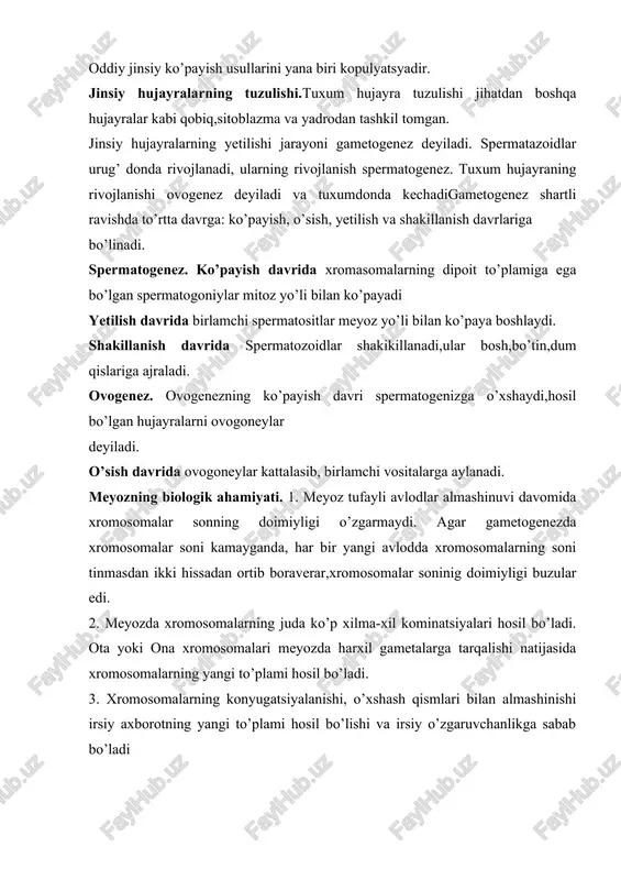hlgi va farqi savollar ` mitoz meyoz o’xshashligi 1. bo’linish fazalari + + 2. interfazada dnk dan qanday hodisa ro’yberadi? + - 3. farqlari gomologik xromosomalarning konyugatsiyalanishi boladimi? - + 4. qiz hujayralar xromosomalarning soni yana hujayraga nisbattan o’zgaradimi? - + 5. nechta qiz hujayralari hosil bo’ladi 2 4 6. o’simlik va hayvonlarning qaysi azolarida sodir bo’ladi. somatik jinsiy 7. ketma-ket nechta bo’linish kuzatiladi? 1 2 8. biologik ahamiyat qanday. individual rivojlanish yoki entogenez triklikning eng muhum xsusiyatlaridan biridir.ontogenez tushunchasi 1866-yilga e. gekkel tomonidan fanga kritilgan bir hujayralilarda ontogenez ularning hosil bo’lishidan boshlanib bo’linishi yoki o’limi bilan tugallanadi. ko’p hujayralilarda ontogenez zigotya hosil bo’lishidan boshlanib o’lim bilan tugallanadi. ointogenezning uchta tipi mavjud: 1. lichinkali. 2.lichinkasiz. 3. ona qornida rivojlanish. lichinkali ontogenez. tuxum hujayrada oziq modda kam bo’lgan organizmlarda kuzatiladi. ularning lichikkasi yetuk shaklidan o’z tuzulishi bilan farq qiladi. lichinkasiz ontogenez.tuxumda oziq moddalar ko’p bo’lgan organizmlara kuzatiladi, yosh organizmlar o’z tuzulishiga …