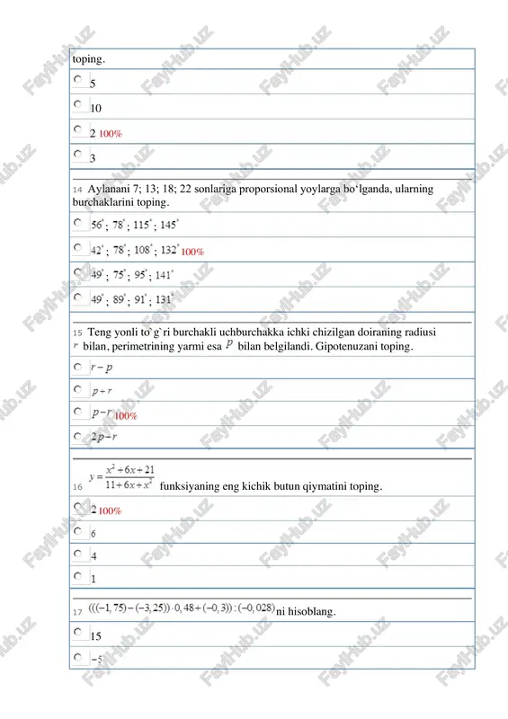 butun son tengsizlikning yechimi bo'ladi. 3 4 5 100% 6 1 + + + + ni hisoblang. 3 100% 3 2 tengsizlikni yeching. 100% 3 tenglamani yeching. 100% 4 tenglamani yeching. 70 100% 1 60 36 5 ning qanday eng kichik qiymatida yig`indi 3 ga qoldiqsiz bo`linadi? 5 4 1 100% 6 6 tenglamani yeching. 100% 7 ning qanday qiymatlarida va vektorlar o`zaro perpendikulyar bo`ladi? 3; 5 2; 5 1; 5 100% 8 bo`lsa, 17 50 25 100% 134 9 hosilaga ega bo`lgan funksiya uchun va tengliklar o`rinli bo`lsa, ~ni toping. 100% 10 tenglamani yeching: , , ; , 100% , , 11 tenglamani yrching: ; , ; , ; , 100% ; 12 tenglama faqat bir juft qarama-qarshi ildizga ega bo`ladigan larni toping. , 100% 13 radiusi 1 ga teng aylanaga ichki chizilgan uchburchakning tomonlari a, b, c bo`lsa, shu tomonlari kvadratlari yig`indisining eng katta qiymatini toping. 12 100% …
