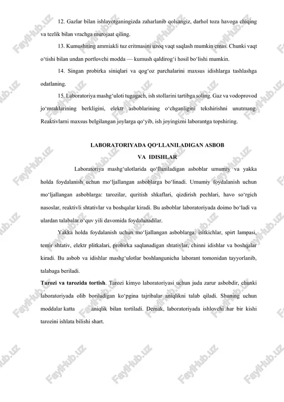 rga tashlashga odatlaning. 15. laboratoriya mashg‘uloti tugagach, ish stollarini tartibga soling. gaz va vodoprovod jo‘mraklarining berkligini, elektr asboblarining o‘chganligini tekshirishni unutmang. reaktivlarni maxsus belgilangan joylarga qo‘yib, ish joyingizni laborantga topshiring. laboratoriyada qo‘llaniladigan asbob va idishlar laboratoriya mashg‘ulotlarida qo‘llaniladigan asboblar umumiy va yakka holda foydalanish uchun mo‘ljallangan asboblarga bo‘linadi. umumiy foydalanish uchun mo‘ljallangan asboblarga: tarozilar, quritish shkaflari, qizdirish pechlari, havo so‘rgich nasoslar, reaktivli shtativlar va boshqalar kiradi. bu asboblar laboratoriyada doimo bo‘ladi va ulardan talabalar o‘quv yili davomida foydalanadilar. yakka holda foydalanish uchun mo‘ljallangan asboblarga: isitkichlar, spirt lampasi, temir shtativ, elektr plitkalari, probirka saqlanadigan shtativlar, chinni idishlar va boshqalar kiradi. bu asbob va idishlar mashg‘ulotlar boshlangunicha laborant tomonidan tayyorlanib, talabaga beriladi. tarozi va tarozida tortish. tarozi kimyo laboratoriyasi uchun juda zarur asbobdir, chunki laboratoriyada olib boriladigan ko‘pgina tajribalar aniqlikni talab qiladi. shuning uchun moddalar katta aniqlik bilan tortiladi. demak, laboratoriyada ishlovchi har bir kishi tarozini ishlata bilishi shart. 2- rasm. texnik …