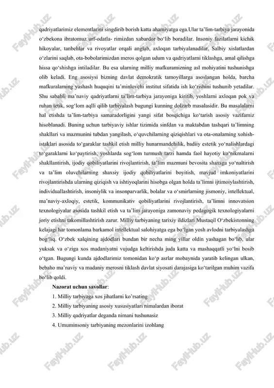 izdir: “tarix xotirasi, xalqning, jonajon o‘lkaning, davlatimiz hududining xolis va haqqoniy tarixini tiklash milliy o‘zlikni anglashni, ta’bir joiz bo‘lsa, milliy iftixorini tiklash va o‘stirish jarayonida g‘oyat muhim o‘rin tutadi”. ajdodlar xotirasini pok tutish ularning tarixiy an’analariga, vasiyat va o‘gitlariga, milliy qadriyatlariga, axloqiy-ma’rifiy qarashlariga, avlodlarga qoldirgan madaniy merosiga sodiqlik va shularga amal qilish demakdir. mustaqillik — bu bizga ajdodlarimiz qoldirgan boy va muqaddas ma’naviyatdir. ma’naviyat tushunchasi juda keng qamrovli. ma’naviyat inson uchun moddiy ehtiyoj emas, siyosiy zaruriyat ham emas. demak, ta’lim-tarbiya jarayonida umuminsoniy va milliy madaniy qadriyatlarning ustuvorligiga erishish umumiy ta’lim maktabi o‘quvchilarining ma’naviy madaniyatini shakllantirishning muhim omilidir. biz yurtimizda yangi avlod, yangi tafakkur sohiblarini tarbiyalashdek mas’uliyatli vazifani ado etishda birinchi galda ana shu mashaqqatli kasb egalariga suyanamiz va tayanamiz, ertaga o‘rnimizga keladigan yoshlarning ma’naviy dunyosini shakllantirishda ularning xizmati naqadar beqiyos ekanini o‘zimizga yaxshi tasavvur qilamiz. yuksak ma’naviy madaniyatli insonda vatanga muhabbat, samimiy do‘stlik, insonparvarlik, mehnatsevarlik, mustahkam e’tiqod, iymon, na- fosat, …