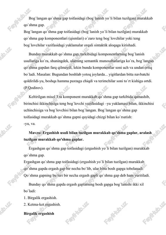 gap bir necha bo`lib, ular bitta bosh gapga tobelanadi. qo`shma gapning bu turi bir necha ergash gapli qo`shma gap deb ham yuritiladi. bunday qo`shma gapda ergash gaplarning bosh gapga bog`lanishi ikki xil bo`ladi: 1. birgalik ergashish. 2. ketma-ket ergashish. birgalik ergashish qo`shma gap tarkibidagi bir necha ergash gaplar biri ikkinchisi bilan grammatik aloqaga kirishmay, to`g`ridan-to`g`ri bosh gapga bog`lanadi. masalan: ot to`xtaganida, u kuch yig`ib olsin deb, tanaboy kutib turar ... edi. (ch.aytmatov). bu qo`shma gapning sxemasi (chizgisi) quyidagicha: bosh gap -sin deb, -ganida maqsad ergash gap birgalik ergashuvli murakkab qo`shma gap ikki xil bo`ladi: bir tipdagi birgalik ergashish. bunda ergash gaplar bir xil turga mansub bo`ladi va ularning har biri bosh gapning ma’lum bo`lagini yoki bosh gapni butunicha bir xilda izohlaydi, aniqlaydi, to`ldiradi. ular bir xil so`roqqa javob bo`ladi. bunday ergash gaplar uyushgan ergash gaplar deb yuritiladi. murakkab qo`shma gap tarkibida ergash gapning har bir turi uyushib kelishi mumkin. ularning …