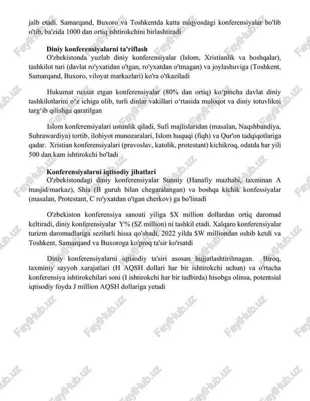 o'zbekistondagi diniy konferensiyalarni tasniflashda shia va sunniy tadbirlarni, shuningdek boshqa diniy guruhlarning tadbirlarini farqlash zarur. hukumat ro'yxatdan o'tkazish juda muhim bo'lib, ruxsat etilish darajasi mazmun va mansublikka bog'liq o'zbekistondagi shia konferensiyalari tashkiliy tuzilishi (masalan, diniy seminariyalar, jamoat tashkilotlari, xalqaro tashkilotlar), mavzuviy yo'nalishi (masalan, ashura tadbirlari, islom iqtisodiyoti, dinlararo muloqot) va miqyosi (mahalliy, milliy, xalqaro) bo'yicha tasniflanadi o'zbekistonda har yili ko'plab shia islom konferensiyalari o'tkazilib, eron, iroq va afg'onistondan olimlarni fiqh, kalom va falsafa masalalariga bag'ishlangan tadbirlarga jalb etadi. samarqand, buxoro va toshkentda katta miqyosdagi konferensiyalar bo'lib o'tib, ba'zida 1000 dan ortiq ishtirokchini birlashtiradi diniy konferensiyalarni ta'riflash o'zbekistonda yuzlab diniy konferensiyalar (islom, xristianlik va boshqalar), tashkilot turi (davlat ro'yxatidan o'tgan, ro'yxatdan o'tmagan) va joylashuviga (toshkent, samarqand, buxoro, viloyat markazlari) ko'ra o'tkaziladi hukumat ruxsat etgan konferensiyalar (80% dan ortiq) koʻpincha davlat diniy tashkilotlarini oʻz ichiga olib, turli dinlar vakillari oʻrtasida muloqot va diniy totuvlikni targʻib qilishga qaratilgan islom konferensiyalari ustunlik qiladi, sufi …
