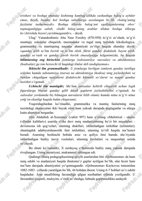 va mazmun birligiga katta ahamiyat beradi. shakl mazmunga xizmat qilishi kerak. mazmunsiz har qanday chiroyli shakl ham el orasida e’tibor qozonmaydi. nutqning nasriy shaklida ham nazmiy shaklida ham mazmun bosh mezondir. nutq o’zining har ikki shaklida ham so’zlovchi o’z oldiga qo’ygan ma’noni ifodalashi shart. olim yozadi: «so’ngra so’z mana shu ikki qismda (nasr va nazmda) ham so’zlovchi maqsad qilgan ma’nodan iborat bo’lib qoladi». nasriy va nazmiy nutqda mazmun (ma’no) bor yoki yo’qligini bilish tuzilgan gaplarni bir-biri bilan qiyoslash orqali aniqlanadi. bu vazifani mantiq fani o’z bo’yniga oladi. «xullas, yaxshi nutq tuzish uchun nahv, aruz, mantiq fanlari hamkorligidan foydalaning zarur bo’ladi. ularning birortasiga ham ahamiyat bermaslik, bulardan birining qoidasining buzilishi, qolgan ikkitasiga ta’sir qilmay iloji yo’q». har qanday tilning o’z grammatik qurilishi, grammatikasi, uning o’z tartib – qoidalari bo’lishi, bu qoidalarning shu tilda tuzilgan nutq uchun ahamiyati beqiyos bo’lgani holda boshqa til uchun nozarur bo’lishi mumkin. beruniy arab tilshunosi bilan fors …