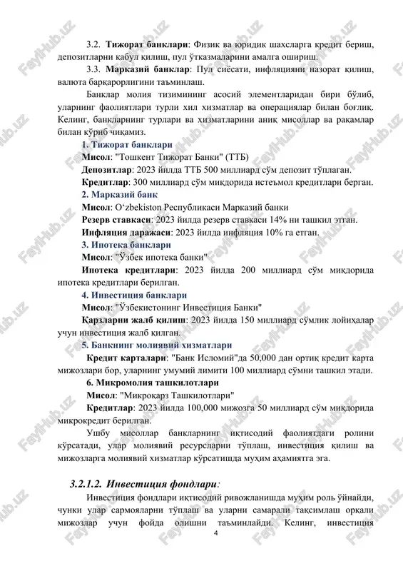 o'm miqdorida ipoteka kreditlari berilgan. 4. investitsiya banklari misol: "o'zbekistoning investitsiya banki" qarzlarni jalb qilish: 2023 yilda 150 milliard so'mlik loyihalar uchun investitsiya jalb qilgan. 5. bankning moliyaviy xizmatlari kredit kartalari: "bank islomiy"da 50,000 dan ortiq kredit karta mijozlari bor, ularning umumiy limiti 100 milliard so'mni tashkil etadi. 6. mikromoliya tashkilotlari misol: "mikroqarz tashkilotlari" kreditlar: 2023 yilda 100,000 mijozga 50 milliard so'm miqdorida mikrokredit berilgan. ushbu misollar banklarning iqtisodiy faoliyatdagi rolini ko'rsatadi, ular moliyaviy resurslarni to'plash, investitsiya qilish va mijozlarga moliyaviy xizmatlar ko'rsatishda muhim ahamiyatga ega. 3.2.1.2. investitsiya fondlari: investitsiya fondlari iqtisodiy rivojlanishda muhim rol o'ynaydi, chunki ular sarmoyalarni to'plash va ularni samarali taqsimlash orqali mijozlar uchun foyda olishni ta'minlaydi. keling, investitsiya fondlarining turlari va ularga oid misollar hamda raqamlarni ko'rib chiqaylik. investitsiya fondlari: misollar va raqamlar 1. sarflanadigan investitsiya fondlari misol: "o'zbekiston investitsiya fondi" 2023 yilda fond 1 trillion so'm miqdorida investitsiya jalb qilgan. o'rtacha daromad: 2023 yilda fondning …