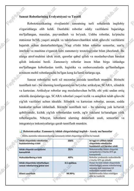 minlaydi. ikkinchidan, robotlar odamlar uchun xavfli bo'lgan muhitlarda, masalan, yuqori harorat, radiatsiya yoki zaharli moddalar bilan ishlash imkoniyatiga ega. ushbu xususiyat xavfsizlikni yaxshilaydi va mehnat unumdorligini oshiradi. bundan tashqari, robotlar yuqori aniqlik bilan harakat qiladi, bu esa xatolarni kamaytiradi va materiallar sarfini optimallashtiradi. shu bilan birga, robototexnikaning kamchiliklari ham mavjud. yuqori dastlabki sarmoya, xususan, maxsus robotlar va ularni dasturlash uchun talab etiladi. bundan tashqari, robotlar doimiy texnik xizmat ko'rsatishni talab etadi, bu esa qo'shimcha xarajatlarni keltirib chiqaradi. murakkab tizimlarning nosozliklari uzoq muddatli to'xtashlarga olib kelishi mumkin. shuningdek, robotlar moslashuvchanlikning cheklanganligiga ega. ular odatda ma'lum bir vazifani bajarish uchun dasturlangan bo'ladi va o'zgaruvchan sharoitlarga moslasha olmaydi. natijada, ishlab chiqarish jarayonida tez-tez o'zgarishlar bo'lsa, robototexnika unchalik samarali bo'lmasligi mumkin. masalan, kichik partiyali ishlab chiqarishda robotlarni qayta dasturlash xarajatlari katta bo'lishi mumkin. robototexnikaning iqtisodiy ta'siri va mehnat bozoridagi o'zgarishlar robototexnikaning iqtisodiy ta'siri juda katta. avvalo, u ishlab chiqarish xarajatlarini kamaytirishga olib keladi. ish …