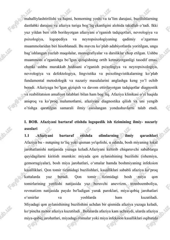izimining ilmiy- nazariy asoslari 1.1 .afaziyani bartaraf etishda olimlarning ilmiy qarashlari afaziya bu - nutqning to‘liq yoki qisman yo'qolishi, u odatda, bosh miyaning lokal jarohatlanishi natijasida yuzaga keladi.afaziyani keltirib chiqaruvchi sabablarga quyidagilarni kiritish mumkin: miyada qon aylanishining buzilishi (ishemiya, gemorragiyalar), bosh miya jarohatlari, o‘smalar hamda boshmiyaning infeksion kasalliklari. qon tomir tizimidagi buzilishlari, kasalliklari sababli afaziya ko‘proq kattalarda yuz beradi. qon tomir tizimidagi bosh miya qon tomirlarining yorilishi natijasida yuz beruvchi anevrizm, tromboemboliya, revmatizm natijasida paydo bo'ladigan yurak paroklari, miya-qobiq jarohatlari o‘smirlar va yoshlarda ham kuzatiladi. miyadagi qon aylanishining buzilishini uchdan bir qismida afaziya yuzaga keladi, ko‘pincha motor afaziya kuzatiladi . bolalarda afaziya kam uchraydi, ularda afaziya miya-qobiq jarohatlari, miyadagi o'smalar yoki miya infeksion kasalliklari oqibatida yuzaga keladi. afaziya miya jarohatlarining og‘ir asoratlaridan biri bo‘lib, bunda nutq faoliyatining barcha turlari sistemali buzilgan bo‘ladi. afaziyada nutq buzilishlarining murakkabligi, buzilgan joyning lokalizatsiyasiga (masalan, bosh miyaning po‘stloq osti bo‘limlariga qon quyilishida, jarohatlanish o'chog'ining joylashuviga …