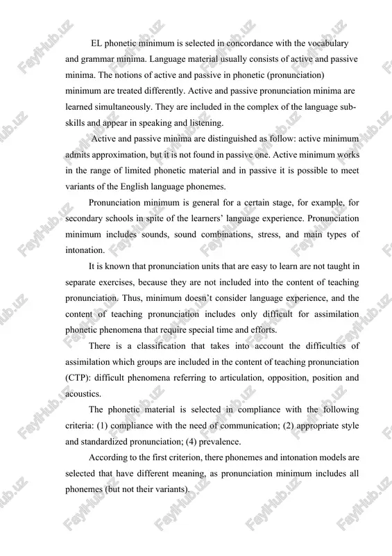 models are selected that have different meaning, as pronunciation minimum includes all phonemes (but not their variants). appropriate style for selection takes as a base full style of pronunciation, i.e., literary, academic style. literary style could seem to be more artificial but it is more suitable for secondary education. as a standard, the received pronunciation (rp) is admitted. pronunciation minimum excludes the dialectal variants of pronunciation and conversation style of speech. prevalence is also like criteria of style and norm. the most used phonetic units are selected and included into phonetic minimum. in addition, the most used intonation models in speech and difficult phonetic phenomena are included into minimum. in keeping the criteria, the phonetic peculiarities of the el are taken into consideration. in distribution of vocabulary and grammar material the first issue was to divide into active and passive. distribution of phonetic material in pronunciation is particular. distribution of …