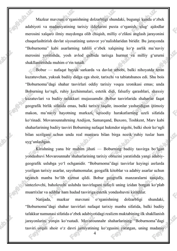 zbek adabiyoti taraqqiyotidagi o‘rnini aniqlash, boburning badiiy uslubini, til imkoniyatlarini qo‘llash mahoratini ko‘rsatish. · “boburnoma”dagi madaniy, etnografik, urf-odatlarga oid ma’lumotlarni o‘rganish, ularning ilmiy manba sifatidagi ahamiyatini yoritish. · asardagi til birliklarini, tarixiy leksik qatlamni, grammatik qurilmalarni tahlil qilish, ularning o‘zbek adabiy tilining shakllanishidagi o‘rnini baholash. · “boburnoma”ning tarixshunoslik va madaniyatshunoslik fanlaridagi qo‘llanish imkoniyatlarini aniqlash, uni turli ilmiy yo‘nalishlar uchun manba sifatida baholash. · asarning bugungi o‘zbek ziyolilari, tadqiqotchilari, yoshlar tarbiyasi va ilmiy ta’lim jarayoniga ta’sirini ochib berish, uning dolzarbligini asoslash. kurs ishining obyekti: zahiriddin muhammad bobur tomonidan yozilgan “boburnoma” asari, undagi tarixiy, badiiy, madaniy, lingvistik va etnografik ma’lumotlar majmui. kurs ishining predmeti: “boburnoma”ning o‘zbek adabiyoti, tilshunosligi, madaniyatshunosligi va tarixshunosligi fanlarida tutgan o‘rni, uning ilmiy ahamiyati, badiiy-uslubiy xususiyatlari hamda asardagi ma’naviy-madaniy qadriyatlarning o‘rganilish jarayoni. kurs ishining tuzilishi: kirish, 3 ta murakkab reja, xulosa va foydalanilgan adabiyotlar ro‘yhati. 2. “boburnoma”ning o‘zbek adabiyoti rivoji va tarixiy-badiiy manba sifatidagi o‘rni zahiriddin muhammad boburning “boburnoma” …
