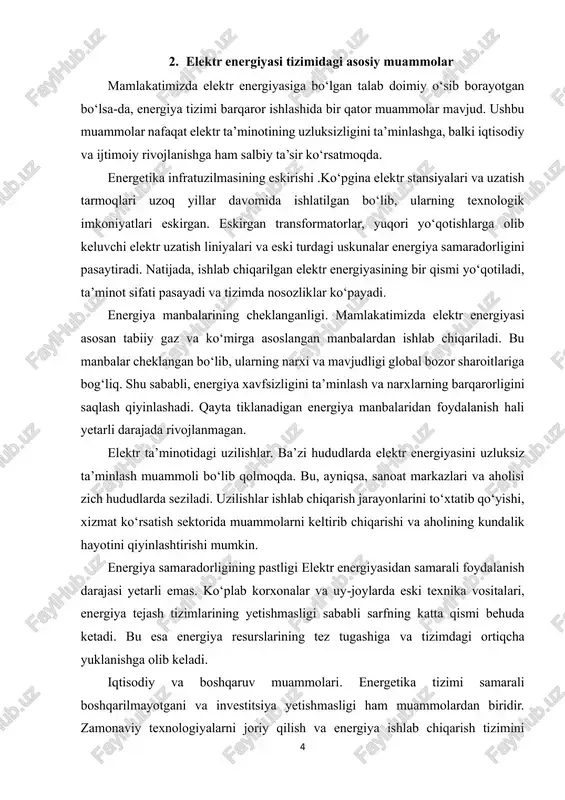 hayotini qiyinlashtirishi mumkin. energiya samaradorligining pastligi elektr energiyasidan samarali foydalanish darajasi yetarli emas. ko‘plab korxonalar va uy-joylarda eski texnika vositalari, energiya tejash tizimlarining yetishmasligi sababli sarfning katta qismi behuda ketadi. bu esa energiya resurslarining tez tugashiga va tizimdagi ortiqcha yuklanishga olib keladi. iqtisodiy va boshqaruv muammolari. energetika tizimi samarali boshqarilmayotgani va investitsiya yetishmasligi ham muammolardan biridir. zamonaviy texnologiyalarni joriy qilish va energiya ishlab chiqarish tizimini 5 modernizatsiya qilish uchun moliyaviy resurslar yetarli emas. shu bilan birga, uzoq muddatli strategik rejalashtirish va energiya balansini hisobga olgan holda qarorlar qabul qilish tizimi hali to‘liq shakllanmagan. muammo sababi ta’siri eskirgan elektr stansiyalari uzoq yillik foydalanish, texnologik yangilanishning kechikishi ishlab chiqarish samaradorligi pasayadi, yo‘qotishlar ko‘payadi uzatish liniyalaridagi yo‘qotishlar eskirgan transformatorlar, yuqori yuklanish energiya yetishmasligi, uzilishlar qayta tiklanadigan energiya manbalarining yetishmasligi investitsiya yetishmasligi, ilg‘or texnologiyalarni joriy etmaslik manbalarni diversifikatsiya qilish imkoniyati kamayadi elektr ta’minotidagi uzilishlar eskirgan infratuzilma, tabiiy ofatlar sanoat va aholi hayotiga salbiy ta’sir …
