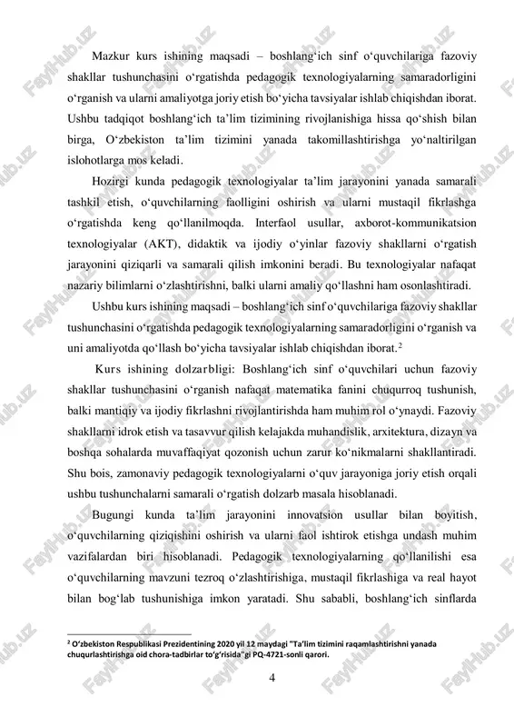 ini oʻrgatishda pedagogik texnologiyalarning ahamiyatini oʻrganish va ularning samaradorligini oshirish bo‘yicha tavsiyalar ishlab chiqishdan iborat. mazkur maqsadga erishish uchun quyidagi vazifalar belgilangan:  fazoviy shakllar tushunchasining boshlangʻich sinf oʻquvchilari uchun ahamiyatini aniqlash.  fazoviy tasavvur va mantiqiy fikrlashni rivojlantirishda pedagogik texnologiyalarning oʻrnini tahlil qilish.  boshlangʻich sinflarda fazoviy shakllarni oʻqitishda qoʻllaniladigan zamonaviy pedagogik texnologiyalarni oʻrganish.  pedagogik texnologiyalar yordamida fazoviy shakllarni oʻrgatish samaradorligini baholash va tajribaviy natijalarni tahlil qilish.  oʻquvchilarning fazoviy shakllarni oʻrganish jarayonini yaxshilash uchun innovatsion yondashuvlar boʻyicha tavsiyalar ishlab chiqish. bu maqsad va vazifalar boshlangʻich sinf oʻquvchilari uchun fazoviy tushunchalarni tushuntirishni osonlashtirishga, taʼlim samaradorligini oshirishga hamda interfaol va qiziqarli taʼlim muhitini yaratishga xizmat qiladi. kurs ishining obyekti: boshlangʻich sinf oʻquvchilarining fazoviy shakllar haqidagi bilimlarini shakllantirish jarayoni va ushbu jarayonda pedagogik texnologiyalardan foydalanish. kurs ishining predmeti. boshlangʻich sinflarda fazoviy shakllar tushunchasini oʻrgatishda pedagogik texnologiyalarni qoʻllash usullari, ularning samaradorligi va taʼlim jarayonidagi o‘rni. kurs ishining vazifalari: ushbu kurs ishining …