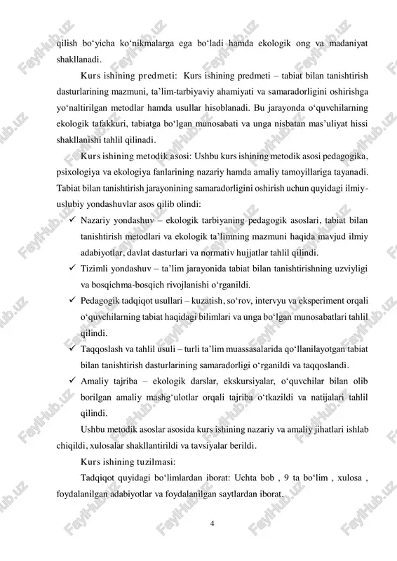 ’lim jarayonida tabiat bilan tanishtirishning uzviyligi va bosqichma-bosqich rivojlanishi o‘rganildi.  pedagogik tadqiqot usullari – kuzatish, so‘rov, intervyu va eksperiment orqali o‘quvchilarning tabiat haqidagi bilimlari va unga bo‘lgan munosabatlari tahlil qilindi.  taqqoslash va tahlil usuli – turli ta’lim muassasalarida qo‘llanilayotgan tabiat bilan tanishtirish dasturlarining samaradorligi o‘rganildi va taqqoslandi.  amaliy tajriba – ekologik darslar, ekskursiyalar, o‘quvchilar bilan olib borilgan amaliy mashg‘ulotlar orqali tajriba o‘tkazildi va natijalari tahlil qilindi. ushbu metodik asoslar asosida kurs ishining nazariy va amaliy jihatlari ishlab chiqildi, xulosalar shakllantirildi va tavsiyalar berildi. kurs ishining tuzilmasi: tadqiqot quyidagi bo‘limlardan iborat: uchta bob , 9 ta bo‘lim , xulosa , foydalanilgan adabiyotlar va foydalanilgan saytlardan iborat. 5 i bob. tabiat bilan tanishtirishning nazariy asoslari 1.1. tabiat bilan tanishtirish tushunchasi va uning ahamiyati tabiat bilan tanishtirish – bu insonning atrof-muhitni anglash, tabiat qonuniyatlarini tushunish va unga nisbatan ongli munosabatni shakllantirish jarayonidir. tabiat inson hayoti va faoliyatining ajralmas qismi bo‘lib, …
