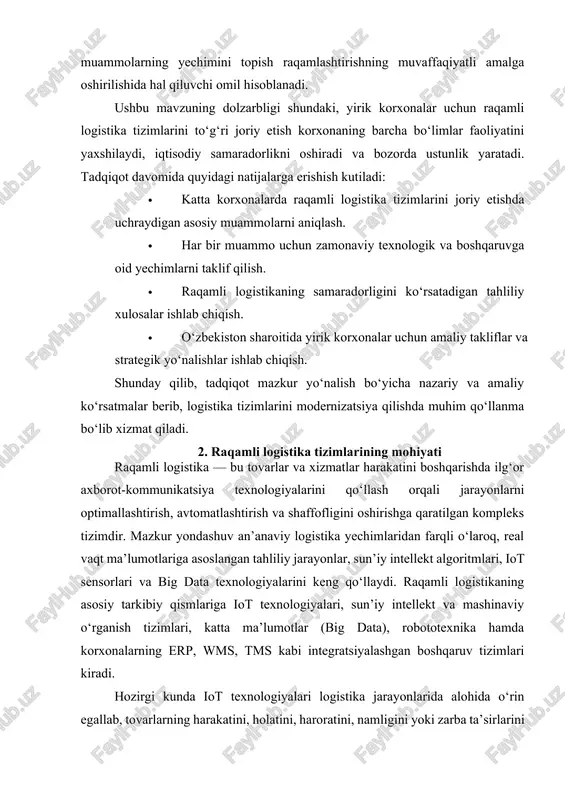 hda muhim rol o‘ynaydi. shu bilan birga, katta ma’lumotlar tahlili korxonalarga strategik ahamiyatga ega qarorlarni qabul qilish, logistika xarajatlarini optimallashtirish va mijozlar ehtiyojlarini aniq prognoz qilish imkonini beradi. robototexnika esa omborlar ishlash tezligini oshirib, odam omilidan kelib chiqadigan xatoliklarni kamaytiradi. dunyo miqyosida amazon, dhl, maersk singari yirik global kompaniyalar raqamli logistika tizimlaridan keng foydalanib, jarayonlarning deyarli barcha bosqichlarini avtomatlashtirishga muvaffaq bo‘lgan. o‘zbekistonda ham so‘nggi yillarda pochtachilik va logistika tizimlarini modernizatsiya qilish jarayonlari tezlashib, yirik korxonalarda erp, wms va tms kabi tizimlar bosqichma-bosqich joriy etilmoqda. 3. katta korxonalarda raqamli logistika tizimlarini joriy etishning asosiy muammolari katta korxonalarda raqamli logistika tizimlarini joriy etish ko‘plab texnik, tashkiliy, moliyaviy va ma’lumotlarga oid muammolar bilan bog‘liq. avvalo, ko‘plab yirik ishlab chiqaruvchi va distribyutor kompaniyalar eski it-infratuzilmaga ega bo‘lib, raqamli texnologiyalarni qo‘llash uchun mavjud serverlar, tarmoqlar yoki dasturiy platformalar yetarli darajada mos emas. erp, wms va tms kabi tizimlarning o‘zaro integratsiyasi murakkab jarayon bo‘lib, texnik moslik …
