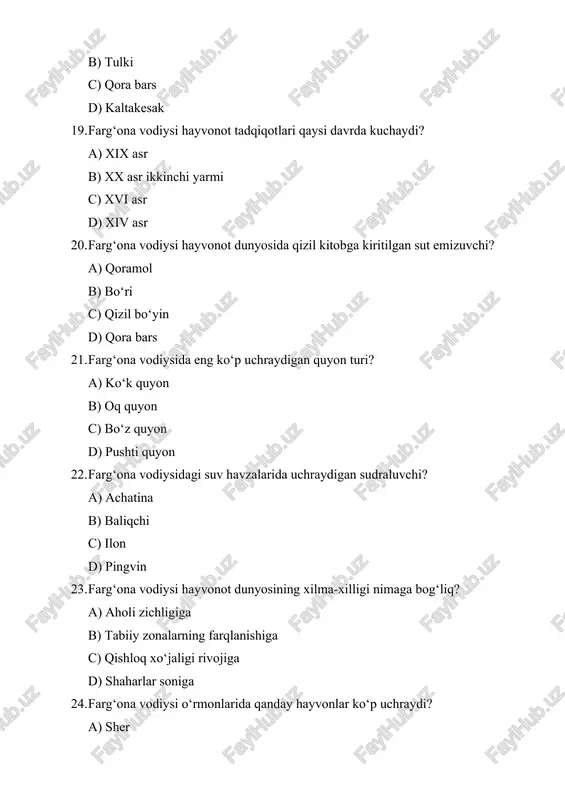 suv manbalarida ko‘p uchraydigan o‘txo‘r hayvon? a) ot b) suv buqasi c) tulki d) tovus 49. farg‘ona vodiysi hayvonot monitoringi qanday usullar bilan amalga oshiriladi? a) kamera tuzoqlari va kuzatuv b) radioto‘lqinlar c) ultratovush d) xavfsizlik kameralari 50. farg‘ona vodiysi hayvonot dunyosini o‘rganishdan asosiy maqsad? a) tabiatni asrash va turlarni saqlash b) hayvonlarni ko‘paytirish c) o‘rmonlarni kesish d) cho‘l maydonlarini kengaytirish quyidagi ro‘yxatda 50 ta test savolining javoblar kaliti berilgan. 1 – a 2 – a 3 – b 4 – c 5 – b 6 – b 7 – a 8 – b 9 – b 10 – c 11 – b 12 – c 13 – a 14 – b 15 – b 16 – b 17 – b 18 – c 19 – b 20 – d 21 – c 22 – c 23 – b 24 – b 25 – b 26 – a 27 – …