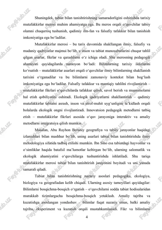 shlari bilan mashhur bo‘lib, uning asarlari tabiat bilan tanishtirishda ilmiy metodologiya sifatida tadbiq etilishi mumkin. ibn sino esa tabiatdagi hayvonlar va o‘simliklar haqida batafsil ma’lumotlar keltirgan bo‘lib, ularning salomatlik va ekologik ahamiyatini o‘quvchilarga tushuntirishda ishlatiladi. shu tariqa mutafakkirlar merosi tabiat bilan tanishtirish jarayonini boyitadi va uni yanada samarali qiladi. tabiat bilan tanishtirishning nazariy asoslari pedagogika, ekologiya, biologiya va geografiadan kelib chiqadi. ularning asosiy tamoyillari quyidagilar: bilimlarni bosqichma-bosqich o‘rgatish – o‘quvchilarni sodda tabiat hodisalaridan murakkab tizimlargacha bosqichma-bosqich yetaklash. amaliy tajriba va kuzatishga asoslangan yondashuv – bilimlar faqat nazariy emas, balki amaliy tajriba, eksperiment va kuzatish orqali mustahkamlanadi. fikr va bilimlarni integratsiyalash – mutafakkirlar merosidagi ilmiy, falsafiy va ekologik qarashlarni zamonaviy fan bilan uyg‘unlashtirish. shaxsiy qiziqish va faoliyatni rag‘batlantirish – o‘quvchilarda tabiatni o‘rganishga qiziqish uyg‘otish va mustaqil faoliyatga jalb qilish. bu nazariy asoslar asosida pedagoglar mutafakkirlar merosini o‘quv jarayoniga integratsiyalash orqali o‘quvchilarda chuqur ilmiy tushunchalar, ekologik madaniyat va mustaqil fikrlash qobiliyatini shakllantiradilar. …