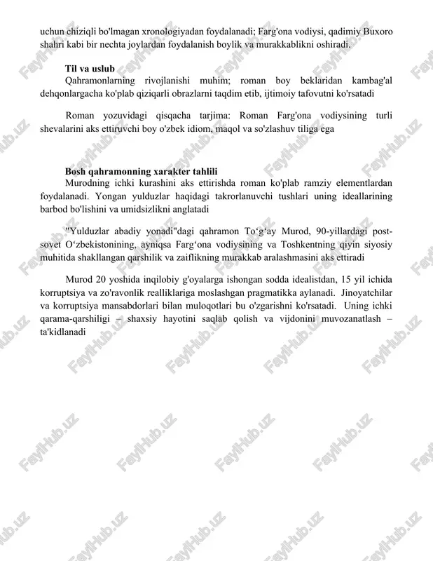 shlar qo'llanilgan. "yulduzlar abadiy yonadi" ko'p qirrali syujet tuzilmasidan foydalanib, uchta turli vaqt oralig'ini (1940-yillar, 1960-yillar, hozirgi toshkent/samarqand) bir-biriga bog'lab, voqea ritmini o'zgartiradi; sekin rivojlanayotgan obrazlar va tezkor harakatlar ketma-ketligini aks ettirib, turbulent tarixiy fonni ko'rsatadi. romanning tuzilishi qahramonning parchalanib ketgan xotiralarini aks ettirib, avlodlar davom etgan oilaviy sirlarni asta-sekin ochib beradi va hissiy ta'sirni kuchaytirish uchun chiziqli bo'lmagan xronologiyadan foydalanadi; farg'ona vodiysi, qadimiy buxoro shahri kabi bir nechta joylardan foydalanish boylik va murakkablikni oshiradi. til va uslub qahramonlarning rivojlanishi muhim; roman boy beklaridan kambag'al dehqonlargacha ko'plab qiziqarli obrazlarni taqdim etib, ijtimoiy tafovutni ko'rsatadi roman yozuvidagi qisqacha tarjima: roman farg'ona vodiysining turli shevalarini aks ettiruvchi boy o'zbek idiom, maqol va so'zlashuv tiliga ega bosh qahramonning xarakter tahlili murodning ichki kurashini aks ettirishda roman ko'plab ramziy elementlardan foydalanadi. yongan yulduzlar haqidagi takrorlanuvchi tushlari uning ideallarining barbod bo'lishini va umidsizlikni anglatadi "yulduzlar abadiy yonadi"dagi qahramon toʻgʻay murod, 90-yillardagi post-sovet oʻzbekistonining, ayniqsa fargʻona …