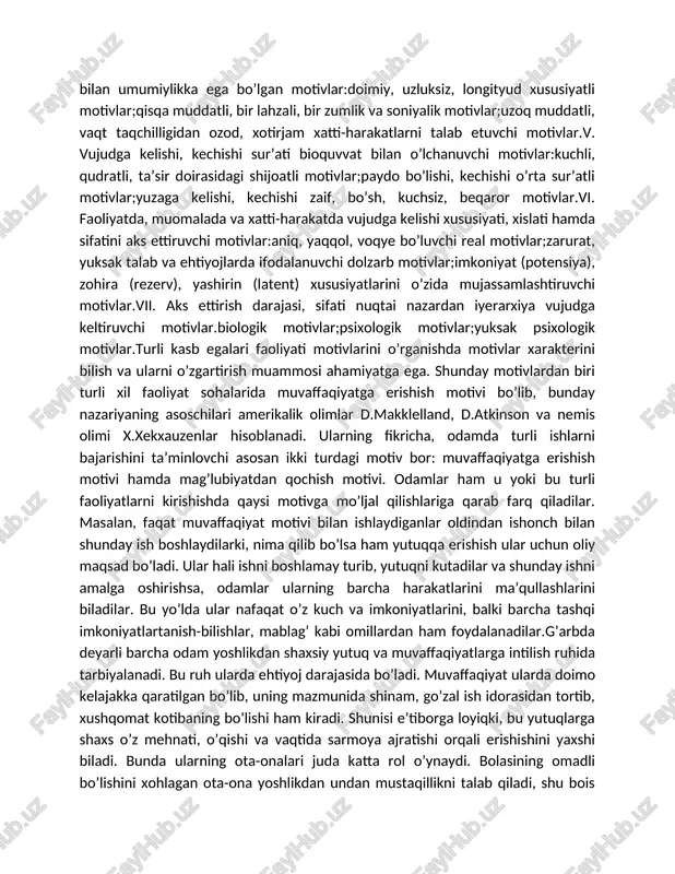qlarga shaxs o’z mehnati, o’qishi va vaqtida sarmoya ajratishi orqali erishishini yaxshi biladi. bunda ularning ota-onalari juda katta rol o’ynaydi. bolasining omadli bo’lishini xohlagan ota-ona yoshlikdan undan mustaqillikni talab qiladi, shu bois bola yoshlikdanoq o’z kuchiga ishonish kerakligini tushunib boradi, erishgan har bir yutug’idan quvonadi va o’ziga ishonchi ortadi. bizda ayrim paytlarda shunday bo’ladiki, biz bolani boshqalarga qarab o’rnak olishga, onasi ishlab bergan masalasi bilan maktabda yaxshi baho olib, undan o’zi maqtanib yurishining guvohi bo’lamiz. bunday yondoshuv bolani boshqalar kuchiga ishonadigan, nima ishni bo’lsa ham kattalarning yo’l-yo’rig’i bilan bajarishga o’rganib qoladi. bundaylar, vaqti soati kelib, oilasi, ishi bo’lganda, doimo ishni boshlamay turib, uning yomon oqibatli bo’lmasmikin, degan o’y bilan xavotirlanadigan bo’lib qoladi.demak, muvaffaqiyatsizlikdan qochish motiviga tayangan shaxslarda birinchilardan farqli, ishni boshlashdan avval nima bo’lsa ham muvafiqiyatsizlikkaduchor bo’lmaslikni o’ylaydilar. shu tufayli ularda ko’proq ishonchsizlik, yutuqqa erishishga ishonmaslik, pessimizmga o’xshash holat kuzatiladi. shuning uchunbo’lsa kerak, oxir-oqibat ular baribir muvaffaqiyatsizlikka uchrab, “o’zi siraomadim …