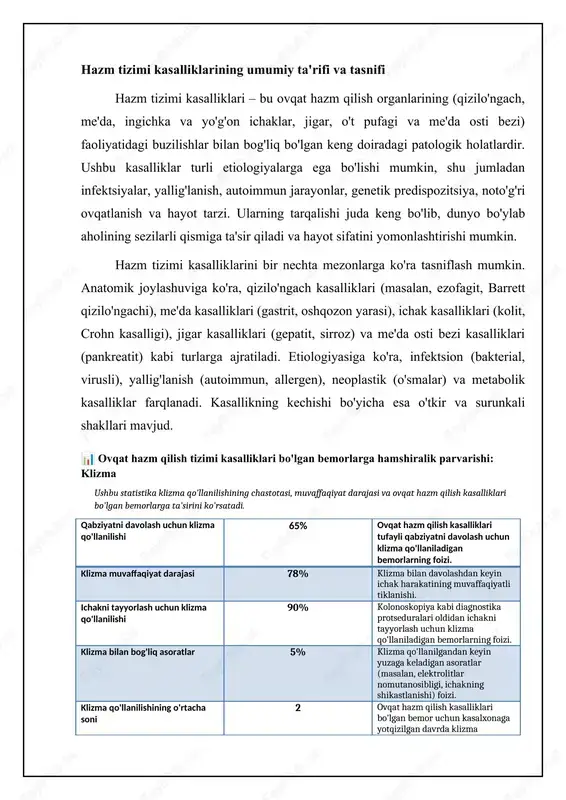 rini aniqlashda ko'proq informativlik beradi. rentgen tekshiruvi (masalan, me'da va o'n ikki barmoqli ichakning rentgen tekshiruvi bariyli kontrast bilan) organlarning shakli, o'lchami va konturlarini baholashga yordam beradi. kompyuter tomografiyasi (kt) va magnit-rezonans tomografiya (mrt) qorin bo'shlig'i organlarining yanada batafsil tasvirini beradi va o'smalar, yallig'lanish o'choqlari va boshqa patologik o'zgarishlarni aniqlashga yordam beradi. masalan, me'da osti bezi saratonini aniqlashda kt yoki mrt muhim rol o'ynaydi. endoskopik tekshiruvlar (gastroskopiya, kolonoskopiya, sigmoidoskopiya) hazm tizimi organlarining shilliq qavatini vizual baholash va biopsiya olish imkoniyatini beradi. gastroskopiya qizilo'ngach, me'da va o'n ikki barmoqli ichakning shilliq qavatini tekshirish uchun ishlatiladi. kolonoskopiya yo'g'on ichakni to'liq tekshirish imkoniyatini beradi va poliplarni, yallig'lanish o'choqlarini va saratonni aniqlashda muhim. sigmoidoskopiya yo'g'on ichakning faqatgina rektosigmoid qismini tekshiradi. ushbu usullar yordamida olingan biopsiya gistologik tekshiruv uchun yuboriladi, bu esa aniq tashxis qo'yishga yordam beradi. 📊 enema turlari: qo'llash va parvarish ushbu jadval turli xil enema turlarini, ularning maqsadlarini, qo'llash usullarini va hamshiralik …