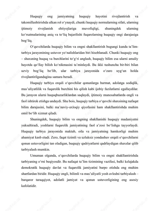 ng amaldagi yoki istalgan qonunga, shuningdek boshqa davlat-huquqiy hodisalarga munosabatini ifoda etadigan o‘zaro bog‘liq g‘oyalar, nazariyalar, e’tiqodlar, qadriyatlar yo‘nalishlari, huquqiy munosabat, tuyg‘ular to‘plamidir. huquqiy ong jamiyatning huquqiy hayotini rivojlantirish va takomillashtirishda ulkan rol o‘ynaydi, chunki huquqiy normalarning sifati, ularning ijtimoiy rivojlanish ehtiyojlariga muvofiqligi, shuningdek ularning ko‘rsatmalarining aniq va to‘liq bajarilishi fuqarolarning huquqiy ongi darajasiga bog‘liq. o‘quvchilarda huquqiy bilim va ongni shakllantirish bugungi kunda ta’lim-tarbiya jarayonining ustuvor yo‘nalishlaridan biri hisoblanadi. chunki huquqiy ong – shaxsning huquq va burchlarini to‘g‘ri anglash, huquqiy bilim esa ularni amaliy hayotda qo‘llay bilish ko‘nikmasini ta’minlaydi. bu ikki tushuncha bir-biri bilan uzviy bog‘liq bo‘lib, ular tarbiya jarayonida o‘zaro uyg‘un holda rivojlantirilgandagina samara beradi. huquqiy tarbiya orqali o‘quvchilar qonunlarga hurmat, adolatga sodiqlik, mas’uliyatlilik va fuqarolik burchini his qilish kabi ijobiy fazilatlarni egallaydilar. bu jarayon ularni huquqbuzarliklardan saqlaydi, ijtimoiy munosabatlarda ongli va faol ishtirok etishga undaydi. shu bois, huquqiy tarbiya o‘quvchi shaxsining nafaqat bilim darajasini, balki ma’naviy-axloqiy qiyofasini ham …