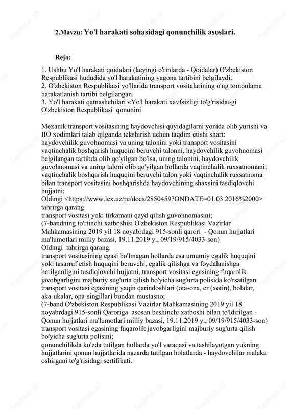 ralar, ishbilarmon o’yinlar, o’quv loyihalari, muammoli holatlarni, keys stadilarini yechish va hokazolardir. ushbu usullar talabalarning ijodiy faolligini oshirishda, iqtisodiy masalalarni hal qilishda, muammoni hal qilishning eng maqbul yo’llarini topishda yordam beradi. odatdagi ma’ruza darslarining an’anaviy tarzda, ilg’or pedagogik usullarsiz olib borilishi talabadan faollik talab qilmaydi. darsni o’zlashtirish ham osonday tuyuladi, fanga nisbatan qiziqish uyg’onmaydi. muammoli holatlarning yaratilishi, aniq misollar yordamida masalalarning yechilishi, talabani fanga qiziqtirish, uning faolligini oshirib, kengroq fikrlashga, maqsadga qarab intilishga, kerakli bilim va ko’nikmalar hosil qilishga yordam beradi. 2.mavzu: yo'l harakati sohasidagi qonunchilik asoslari. reja: 1. ushbu yo'l harakati qoidalari (keyingi o'rinlarda - qoidalar) o'zbekiston respublikasi hududida yo'l harakatining yagona tartibini belgilaydi. 2. o'zbekiston respublikasi yo'llarida transport vositalarining o'ng tomonlama harakatlanish tartibi belgilangan. 3. yo'l harakati qatnashchilari «yo'l harakati xavfsizligi to'g'risida»gi o'zbekiston respublikasi qonunini mexanik transport vositasining haydovchisi quyidagilarni yonida olib yurishi va iio xodimlari talab qilganda tekshirish uchun taqdim etishi shart: haydovchilik guvohnomasi va uning talonini …