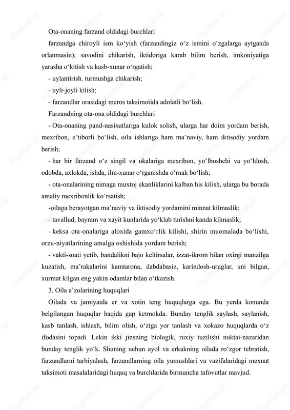 tenglik yo‘k. shuning uchun ayol va erkakning oilada ro‘zgor tebratish, farzandlarni tarbiyalash, farzandlarning oila yumushlari va vazifalaridagi mexnat taksimoti masalalaridagi huquq va burchlarida birmuncha tafovutlar mavjud. erkakning vazifasi – oilani ma’naviy, iktisodiy ko‘llab-kuvvatlash. ayoli va farzandlarining tashvishlariga sherik bo‘lish. oilaga soya solayotgan xavf-xatarlarga kalkon bo‘la bilish. oila a’zolariga gamxo‘r bo‘la bilish. ayolning vazifasi – oilada farzand tarbiyasi bilan shugullanish. ularni ok yuvib, ok tarash. erkaknning tashib kelgan ozik-ovkatlarini pishirish, mexmon kutish. er va bolalarini ishga va o‘kishga kuzatish, kutib olish. er va ayolning vazifalari yukorida sanab o‘tilganlardangina iborat emas, albatta. bu vazifalarning barchasini sanab o‘tishning xech kanday iloji yo‘k. oila sharoitidan kelib chikkan xolda, har bir inson o‘z tafakkurini ishga solib, vazifalarini belgilab olmogi va ularni shunday bajarmoklari lozimki, uyga kelgan har bir mexmon tuz-nasibasini totib, kaytayotganida oila a’zolari orasidagi o‘zaro xurmat, ularning har birini aklu farosatiga tasannolar o‘kib ketsinlar. oila deb atalmish aravani tortib borayotgan er va xotinning bir-biriga …