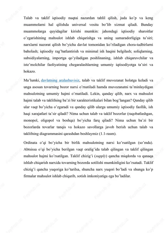 chiqarib, sotish imkoniyatiga ega bo’ladilar. 1.1-rasm. talab va taklif chiziqlari yuqori narx, mavjud firmalarni ishlab chiqarishni kengaytirishga da’vat etadi, bozorga yangi firmalarni o’z mahsuloti bilan kirib kelishini ta’minlaydi, ular ishlab chiqargan yuqori xarajatli rentabel bo’lmagan mahsulotlari yuqori narxda rentabel bo’ladi. bunday holda, firmalarda ishlab chiqarishning kengayishi qisqa vaqt oralig’ida intensiv bo’lsa, uzoq muddatda esa ekstensiv amalga oshiriladi. talab chizig’i (demand) iste’molchilarning berilgan narxlarda qancha miqdorda mahsulot sotib olish mumkinligini bildiradi. talab chizig’ining pastga ketishi, iste’molchilarning narx qancha past bo’lsa, ular shuncha ko’p mahsulot sotib olishini anglatadi. past narxlar, xaridorlarga yanada ko’proq miqdorda tovarlar sotib olishiga hamda ilgari sotib olaolmayotgan iste’molchilarga esa hozir u tovarni sotib olishga imkon yaratadi. bu ikki egri chiziq talab va taklifning muvozanat nuqtasida kesishadi. muvozanat bozor tizimining shunday holatini bildiradiki, bu holatda talab va taklif bir-biriga teng bo’ladi. muvozanat nuqta muvozanat narxni va muvozanat mahsulot miqdorini bildiradi. faraz qilaylik, narx muvozanat narxdan yuqori bo’lsin ya’ni (2.1-rasm). …