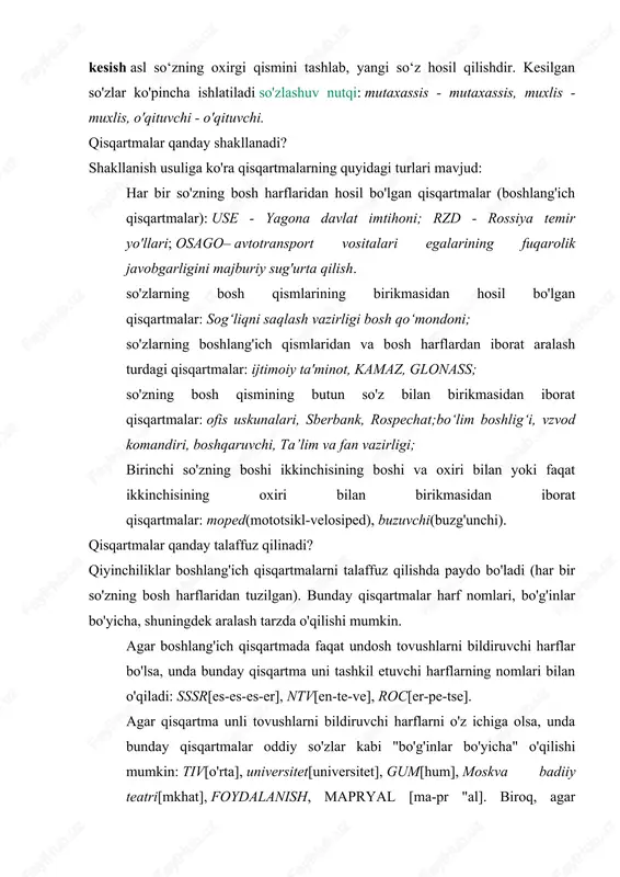 o'qilishi mumkin: tiv[o'rta], universitet[universitet], gum[hum], moskva badiiy teatri[mkhat], foydalanish, mapryal [ma-pr "al]. biroq, agar https://m-eng.ru/uz/sewer-pipe/soobshchenie-o-razgovornoi-rechi-razgovornyi-stil-rechi-v.html qisqartmadagi unli tovush yakuniy yoki boshlang'ich bo'lsa, u holda qisqartma odatda harflarning nomlari bilan o'qiladi: moskva davlat universiteti[em-ge-woo], mda[em-de-a], usp[u-te-pe], kompyuter[e-ve- em], abs [a-be-es]. lekin: ommaviy axborot vositalari[ommaviy axborot vositalari], ska[ska]. ba'zi qisqartmalar qisman "bo'g'inlar", qisman harf nomlari bilan o'qiladi: yo'l politsiyasi[gi-be-de-de]. bir qator qisqartmalarni talaffuz qilishda harflarning so'zlashuv tilidagi nomlari qo'llaniladi: [en] o'rniga [ne], [es] o'rniga [se], [ef] o'rniga [fe] va boshqalar: aton[es-ne-o], aqsh[se-she-a], fbi[fe-be-er]. bundan tashqari, [el] harfining nomi o'rniga, qisqartmalarda ular har doim [el] deb talaffuz qilinadi: zhzl[zhe-ze-el], nhl[en-ha-el], komsomol[ve-el-ka-es-em]. sohaga oid qisqartmalar reja: 1. sohaga oid qisqartmalar 2. qisqartmalar imlosi 3. boshqa tillardagi qisqartmalar qisqartma soʻzlar - barqaror soʻz birikmalari komponentlarining bosh harflarini yoki maʼlum qismlarini olib qoʻshish bilan hosil qilingan soʻzlar. mas, iiv — ichki ishlar vazirligi, xtb — xalqtaʼlimi boshqarmasi, fil-fak — filologiya fakulteti. qisqartma soʻzlar nutqda ixchamlikka erishish …