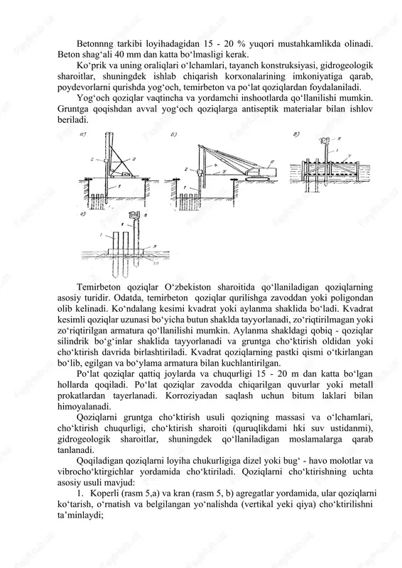 niga ishlatilishi mumkin. handaqqa oqib kiradigan suv ko‘p bo‘lgan hollarda suv osti betonlash ishlari olib boriladi. bunday betonlashning asosiy usullaridan biri vertikal siljuvchi quvurdir (vpt). bunday quvur diametri 300 mm, qalinligi 35 mm bo‘ladi. quvur tepasiga 1,0 - 1,5 kvt li vibrotitratgichlar o‘rnatiladi. zarur bo‘lgan quvurlar soni hisoblab aniqlanadi. betonnng tarkibi loyihadagidan 15 - 20 % yuqori mustahkamlikda olinadi. beton shag‘ali 40 mm dan katta bo‘lmasligi kerak. ko‘prik va uning oraliqlari o‘lchamlari, tayanch konstruksiyasi, gidrogeologik sharoitlar, shuningdek ishlab chiqarish korxonalarining imkoniyatiga qarab, poydevorlarni qurishda yog‘och, temirbeton va po‘lat qoziqlardan foydalaniladi. yog‘och qoziqlar vaqtincha va yordamchi inshootlarda qo‘llanilishi mumkin. gruntga qoqishdan avval yog‘och qoziqlarga antiseptik materialar bilan ishlov beriladi. temirbeton qoziqlar o‘zbekiston sharoitida qo‘llaniladigan qoziqlarning asosiy turidir. odatda, temirbeton qoziqlar qurilishga zavoddan yoki poligondan olib kelinadi. ko‘ndalang kesimi kvadrat yoki aylanma shaklida bo‘ladi. kvadrat kesimli qoziqlar uzunasi bo‘yicha butun shaklda tayyorlanadi, zo‘riqtirilmagan yoki zo‘riqtirilgan armatura qo‘llanilishi mumkin. aylanma shakldagi qobiq - …