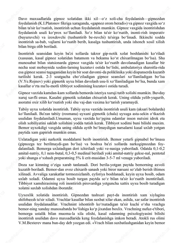 muximlarini keltirib o‘tamiz. odam uxlab ketayotganini tasvirlovchi bir xildagi xisxa jumla-larni bir oxangda takrorlab turish yo‘li bilan kasalni uxlatib xo‘ysa bo‘ladi (so‘z bilan uxlatish). masalan: «butun a'zoyi badaningiz tin olib, muskullaringiz bo‘shashib turibdi. atrofingiz jimjit. butun badaningiz yayrab ke-lyapti. ko‘zlaringiz yumilib ketyapti. xo‘l va oyoxlaringiz oxir tortib, juda uyxungiz kelyapti. fikrlaringiz xira-lashib, chalkashib kelmoxda. xamma xam-tashvish va xayajon-lar sizni tark etgan. mudrox bosib, orom olmoxdasiz. siz-ni tobora ko‘prox... tobora ko‘prox uyxu bosmoxtsa. uxlay xoling... uxlay xoling...» so‘z bilan uxlatish oxirida ba'zan 10 yoki 20 gacha sana-ladi (uxlatish formulalari) va vrach 10 gacha (20 gacha) sanaganidan keyin kasal uxlab xoladi deb aytiladi. ikkinchi usul kasalga bir oxangdagi tovushlar (metro-nomning urib turishi, soatning chixillashi) bilan, yorux-lik ta'sirotlari (ko‘k lampochkaning o‘chib-yonishi), is-sixlik ta'sirotlari bilan (tananing boshdan-oyoxiga isi-tadigan lampa xo‘yiladi) ta'sir xilishdan iborat. ba'zan uxlatish vrachning xo‘lidagi yaltirox sharchaga yoki nevro-logiya bolxachasining uchiga tikilib xarashni bemorga tak-lif etish bilan boshlanadi. bemor ko‘zlarini tez charcha-tish …