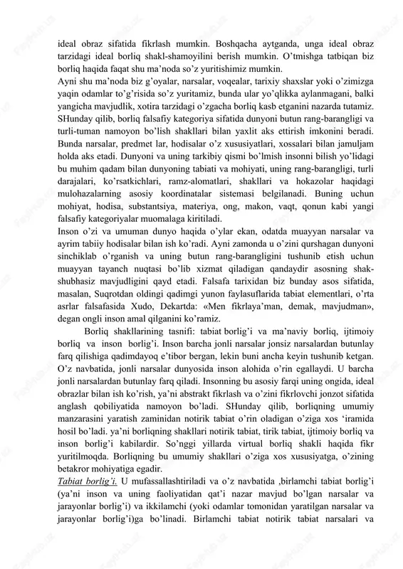 a mavjud narsagina borliqqa ega bo’lishi mumkin, degan xulosa chiqarish imkonini beradi. «yo’qlik» har qanday tilda amalda mavjud bo’lmagan narsa bilan tenglashtiriladi va boshqacha tushunilishi mumkin ham emas. boshqacha aytganda, yo’qlik borliqni inkor etadi va narsa, jism, hodisa, ong... (ya’ni amalda mavjud bo’lishi mumkin bo’lgan narsalar) o’zligini yo’qotgan holda «yo’qlik» atamasi ayni shu ma’noda ishlatiladi va ular haqida ular «yo’qlikka chekindi», mavjud emas, deyiladi. lekin sof falsafiy ma’noda bu fikrni to’g’ri deb bo’lmaydi. borliq va yo’qlik o’rtasida dialektik o’zaro aloqa mavjud. birinchidan, dunyo haqidagi hozirgi tasavvurlarga ko’ra, biz yashayotgan olam bo’shliqdan bino bo’lgan. bo’shliq materiyaning alohida holati. bo’shliq fizik borliqning eng boy tipi, o’ziga xos potentsial borliq sifatida namoyon bo’ladi, zero unda mumkin bo’lgan barcha zarralar va holatlar mavjud, biroq ayni zamonda unda aktual tarzda hech narsa yo’q . yana shuni ham e’tiborga olish lozimki, fiziklar (d.a.landau, va boshqalar) nuqtayi nazaridan biz yashayotgan olam ham dunyoda yagona emas, chunki u …