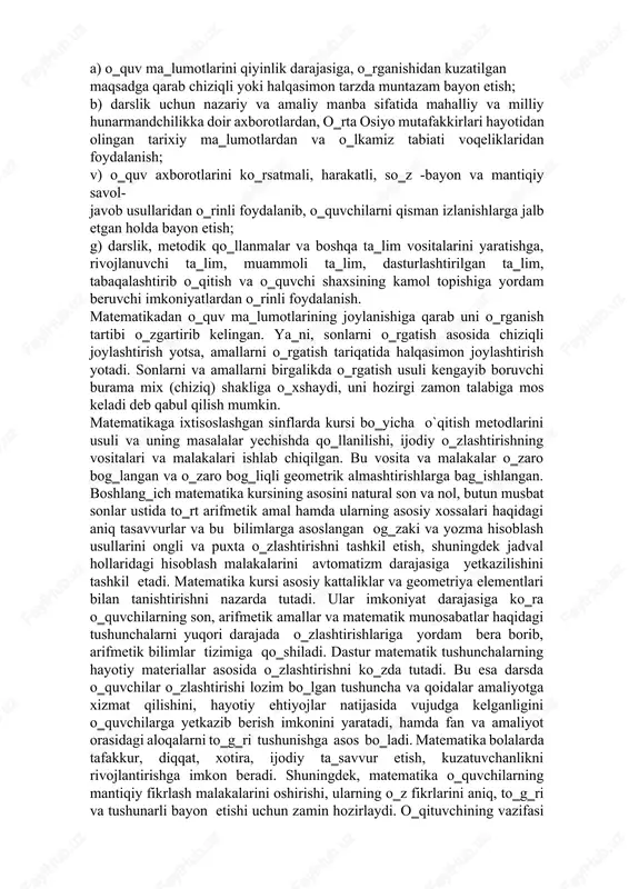 rak. o‗quv ma‗lumotlarini o‗qitish yillariga taqsimlashda sonlar sohasining tobora kengayib borishi nazarda tutiladi: 1- sinfda ―1 dan 100 gacha bo‗lgan sonlar, ularni qo‗shish va ayirish‖, 2- sinfda ―1 dan 1000 gacha bo‗lgan sonlar va 100 ichida to‗rt amal‖. 3 -sinfda ―million ichidagi sonlar va 1000 ichida to‗rt amal‖. 4 –sinfda, ―ko‗p xonali sonlar va ular ustida to‗rt amal‖ o‗rgatiladi. bu fan bilan amaliyot orasidagi bog‗lanishlarni to‗g‗ri tushunish va keyinchalik atrofimizda sodir bo‗layotgan hodisalar orasidagi sabab bog‗lanishlarini ochish uchun muhim asos bo‗ladi. o‗quvchilar ba‗zi qonuniyatlar bilan o‗z shaxsiy amaliy harakatlari orqali tanishadilar va amaliy masalalarni hal qilishda olingan bilimlarni qo‗llaydilar. ta‗lim va tarbiya yagona jarayon bo‗lib, ayniqsa, matematika darsi tabiatni e‗zozlash, uni muhofaza qilish, nafosat, tejamkorlik, mehnatsevarlik, tadbirkorlik, mustaqillik, tashabbuskorlik kabi hozirgi yoshlar uchun juda zarur tarbiyaviy vazifalarni bajaradi. bu ishlar butun ta‗lim davomida, masalalar mazmuni talqinida va masala yechish vaqtida faollik, diqqatni jamlash, chidamlilik, iroda va boshlangan ishni oxiriga o`tkazishga …