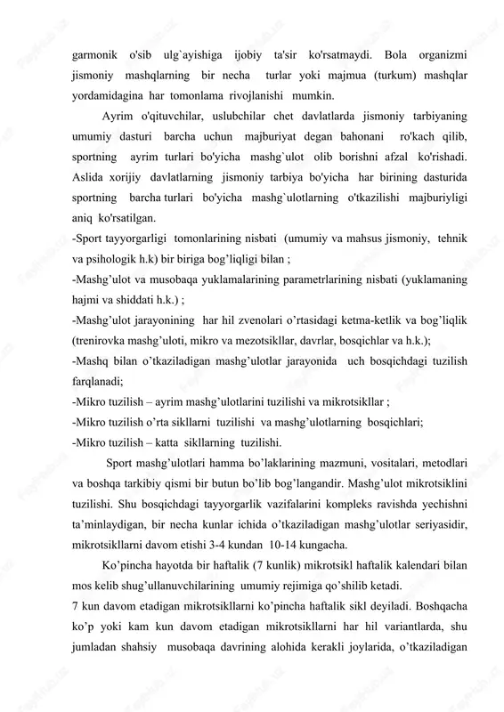 qo’shilib ketadi. 7 kun davom etadigan mikrotsikllarni ko’pincha haftalik sikl deyiladi. boshqacha ko’p yoki kam kun davom etadigan mikrotsikllarni har hil variantlarda, shu jumladan shahsiy musobaqa davrining alohida kerakli joylarida, o’tkaziladigan musobaqani davom etishiga qarab tuzilishi modellashtiriladi. masalan: agar qilichbozlik va sport gimnastikasidan quyidagi shema bo’yicha musobaqa o’tkazilganda qilichbozlik 1- kun, shahsiy musobaqa 2-kun komandalar musobaqasi, 3- kun final. sport gimnastikasi 1 kun majburiy dastur. 2 kun erkin dastur. 3 kun ko’p kurash finali. 4 kun ko’p kurashning ayrim turlari finali. bu ko’rinishda esa mikrotsikl shu sxemani o’zgartirmasdan takrorlashi shart. mikrotsikllar kamida ikki: kumilatsion (yig’uvchi), (u yoki bu darajadagi charchash bilan bog’liq) hamda qayta tiklovchi, mashg’ulotlar harakterida tuzilgan fazodan iborat bo’ladi. mikrotsikllarning minimal davom etish vaqti 2 kun. yuklama olish kuni va qayta tiklash kuni bo’ladi. ko’pincha bu fazalar mikrotsikl ichida takrorlanib, har bir mikrotsikl qayta tiklash fazasi bilan tugallanadi. qayta tiklash fazasi hamma vaqt ham mikrotsiklni tugallamasligi uning ichida …