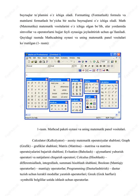 i. tahrirlashda klaviaturadan ham foydalanish mumkin, masalan · kesib olish – ctrl+x; · nusxa olish – ctrl+c; · qo`yish – ctrl+v; · bajarishni bekor qilish – ctrl+z. 2-rasm. oddiy matematik ifodalarni hisoblash. mathcad 200 dan ortiq o`zida qurilgan funktsiyalariga ega bo`lib, ularni matematik ifodalarda ishlatish uchun standart panel vositasidagi insert function (funktsiyani qo`yish) tugmasiga bog`langan muloqot oynasidan foydalaniladi. mathcad hujjatiga matn kiritish uchun bosh menyudan insert →text region (qo`yish→matn maydoni) buyrug`ini berish yoki yaxshisi klaviaturadan ikkitali kavichka (“) belgisini kiritish kerak. bunda matn ma'lumotini kiritish uchun ekranda matn kiritish maydoni paydo bo`ladi. matn kiritish maydoniga matematik ifodani yozish uchun matematik maydonni ham qo`yish mumkin. buning uchun shu matn maydonida turib insert→math region (qo`yish→matematik maydoni) buyrug`ini berish kifoya. bu maydondagi kiritilgan matematik ifodalar ham oddiy kiritilgan matematik maydon kabi hisoblashni bajaradi. mathcadda foydalanuvchi funktsiyasini tuzish hisoblashlarda qulaylikni va uning effektivligini oshiradi. funktsiya chap tomonda ko`rsatilib, undan keyin yuborish operatori (:=) va …
