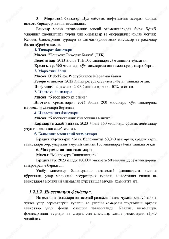 so'm miqdorida ipoteka kreditlari berilgan. 4. investitsiya banklari misol: "o'zbekistoning investitsiya banki" qarzlarni jalb qilish: 2023 yilda 150 milliard so'mlik loyihalar uchun investitsiya jalb qilgan. 5. bankning moliyaviy xizmatlari kredit kartalari: "bank islomiy"da 50,000 dan ortiq kredit karta mijozlari bor, ularning umumiy limiti 100 milliard so'mni tashkil etadi. 6. mikromoliya tashkilotlari misol: "mikroqarz tashkilotlari" kreditlar: 2023 yilda 100,000 mijozga 50 milliard so'm miqdorida mikrokredit berilgan. ushbu misollar banklarning iqtisodiy faoliyatdagi rolini ko'rsatadi, ular moliyaviy resurslarni to'plash, investitsiya qilish va mijozlarga moliyaviy xizmatlar ko'rsatishda muhim ahamiyatga ega. 3.2.1.2. investitsiya fondlari: investitsiya fondlari iqtisodiy rivojlanishda muhim rol o'ynaydi, chunki ular sarmoyalarni to'plash va ularni samarali taqsimlash orqali mijozlar uchun foyda olishni ta'minlaydi. keling, investitsiya fondlarining turlari va ularga oid misollar hamda raqamlarni ko'rib chiqaylik. investitsiya fondlari: misollar va raqamlar 1. sarflanadigan investitsiya fondlari misol: "o'zbekiston investitsiya fondi" 2023 yilda fond 1 trillion so'm miqdorida investitsiya jalb qilgan. o'rtacha daromad: 2023 yilda fondning …