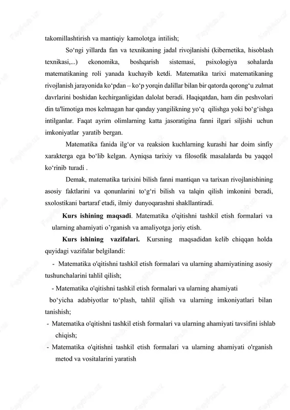 va ularning ahamiyati ning usul, vositalari va o‘qitish texnologiyasi. kurs ishi tuzilmasining tavsifi. kurs ishi kirish, 2 ta bob,5 ta paragraf, xulosa, foydalanilgan adabiyotlar ro‘yxatidan iborat. 1. hozirgi kunda matematika o'qitishning umumiy metodikasi matematika so'zi qadimgi grekcha - mathema so'zidan olingan bo'lib, uning ma'nosi «fanlarni bilish» demakdir. matematika fanining o'rganadigan narsasi (ob'ekti) materiyadagi mavjud narsalarning fazoviy formalari va ular orasidagi miqdoriy munosabatlardan iborat. hozirgi davrda matematika fani shartli ravishda ikkiga ajraladi. 1) elementar matematika, 2) oliy matematika. elementar matematika ham mustaqil mazmunga ega bo'lgan fan bo'lib, u oliy matematikaning turli tarmoqlaridan, ya'ni nazariy arifmetikadan, sonlar nazariyasidan, oliy algebradan, matematik analizdan va geometriyaning mantiqiy kursidan olingan elementar ma'lumotlar asosiga qurilgandir. oliy matematika fani esa real olamning fazoviy formalari va ular orasidagi miqdoriy munosabatlarni to'la hamda chuqur aks ettiruvchi matematik qonuniyatlarni topish bilan shu qo'llanadi. elementar matematika fani maktab matematika kursining asosini tashkil qiladi. maktab matematika kursininng maqsadi o'quvchilarga ularning psixologik xususiyatlarini …