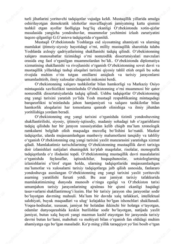 y.) mavzuyidagi respublika va xalqaro ilmiy anjumanlarning ahamiyati katta bo’ldi.. 2013 yil may oyida respublika fanlar akademiyasi tomonidan tashkil etilgan ―o‘zbekistonning eng yangi tarixini o‘rganishning dolzarb masalalariga bag‘ishlangan matbuot anjumanida bajarilgan ishlar sarhisobi ilmiy jamoatchilikka taqdim qilindi, jamiyat rivojining yangi bosqichi ehtiyojlari tarixchilar oldiga jahon tajribasidan kelib chiqib, tarix fanini yangi nazariy-metodologik darajaga ko‘tarish va yangi ilmiy yo‘nalishlarni o‘zlashtirish zarurligi kabi vazifalar qo‘yildi. tarix tadqiqotlarini amalga oshirishning zamonaviy vositalaridan bo‘lgan turli fondlar bilan ilmiy hamkorlik yangi loyihalarni amalga oshirish imkonini bermoqda. chunonchi, tarix instituti va konrad adenaur fondi bilan o‘zaro ilmiy hamkorlikda bajarilayotgan - eng yangi tarix umumjahon jarayonlarining tarkibiy qismi sifatida loyihasi doirasida o‘tkazilgan ―o‘zbekistonning eng yangi tarixini fanlararo o‘rganish mavzuyiga oid davra stolidagi (2014 yil, 24 sentyabr) ma’ruzalar va muhokamalar eng yangi tarixning dolzarb masalalarini, tadqiqot usullarini aniqlashda tarixchilar hamjamiyati uchun muhim ilmiy tadbir bo’ldi.. ilmiy jarayonni tashkil etishda dissertatsion tadqiqotlar ilmiy bilimlar rivojining ko‘rsatkichi ekanligini nazarda tutadigan …