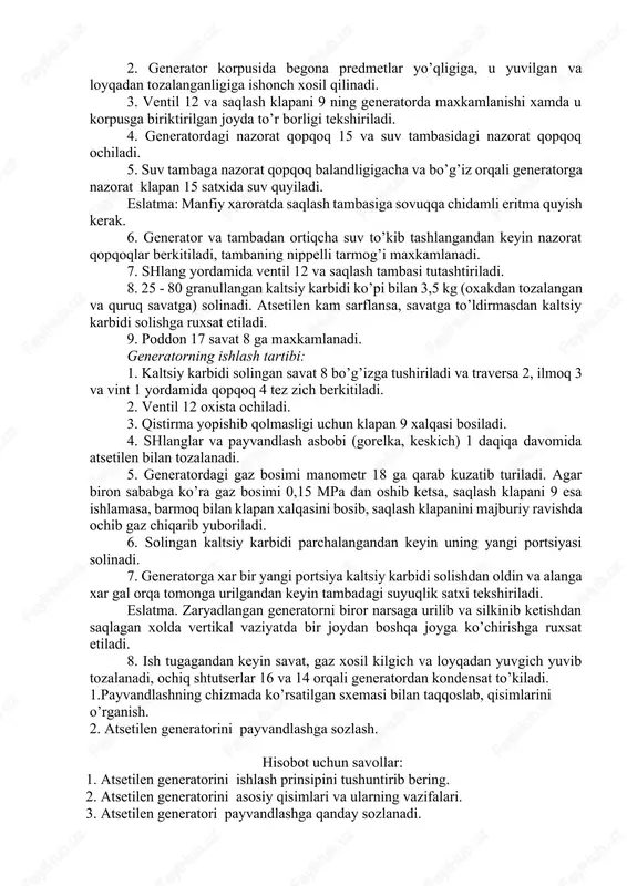 kdan tozalangan va quruq savatga) solinadi. atsetilen kam sarflansa, savatga to’ldirmasdan kaltsiy karbidi solishga ruxsat etiladi. 9. poddon 17 savat 8 ga maxkamlanadi. generatorning ishlash tartibi: 1. kaltsiy karbidi solingan savat 8 bo’g’izga tushiriladi va traversa 2, ilmoq 3 va vint 1 yordamida qopqoq 4 tez zich berkitiladi. 2. ventil 12 oxista ochiladi. 3. qistirma yopishib qolmasligi uchun klapan 9 xalqasi bosiladi. 4. shlanglar va payvandlash asbobi (gorelka, keskich) 1 daqiqa davomida atsetilen bilan tozalanadi. 5. generatordagi gaz bosimi manometr 18 ga qarab kuzatib turiladi. agar biron sababga ko’ra gaz bosimi 0,15 mpa dan oshib ketsa, saqlash klapani 9 esa ishlamasa, barmoq bilan klapan xalqasini bosib, saqlash klapanini majburiy ravishda ochib gaz chiqarib yuboriladi. 6. solingan kaltsiy karbidi parchalangandan keyin uning yangi portsiyasi solinadi. 7. generatorga xar bir yangi portsiya kaltsiy karbidi solishdan oldin va alanga xar gal orqa tomonga urilgandan keyin tambadagi suyuqlik satxi tekshiriladi. eslatma. zaryadlangan generatorni biror …