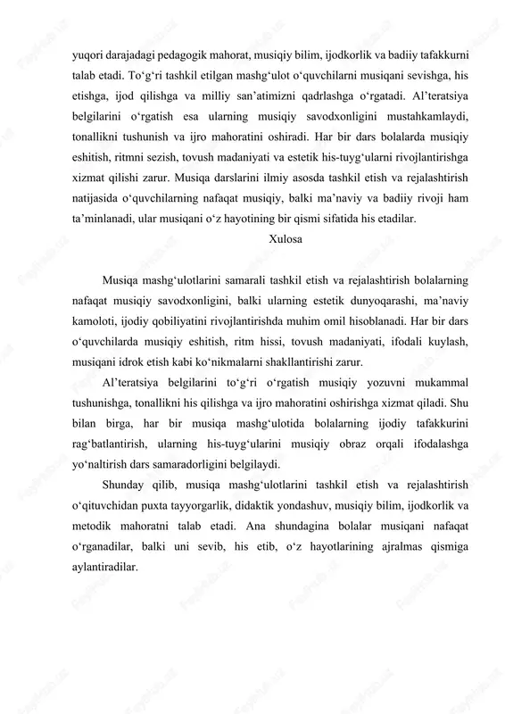olalar musiqani faqat tinglovchi emas, balki yaratuvchi sifatida ham ishtirok etadilar. musiqa mashg‘ulotlari o‘quvchilarni nafaqat musiqiy jihatdan, balki ma’naviy, axloqiy va estetik tomondan ham tarbiyalaydi. musiqa darsi jarayonida bolalarda go‘zallikka, tinchlikka, mehrga, vatanparvarlik va milliy qadriyatlarga bo‘lgan hurmat hissi mustahkamlanadi. musiqa mashg‘ulotlarining samarali tashkil etilishi o‘qituvchidan puxta tayyorgarlik, yuqori saviyadagi metodik bilim, ijodkorlik va zamonaviy yondashuvni talab etadi. darsda musiqani tinglash, tahlil qilish, kuylash, harakatlar bajarish, ritmni his etish, nazariy tushunchalarni amalda qo‘llash jarayonlari uyg‘unlashganda o‘quvchilar musiqani chuqurroq o‘zlashtiradilar. musiqa mashg‘ulotlarini rejalashtirishda o‘qituvchi pedagogik texnologiyalar, innovatsion yondashuvlar, interaktiv metodlar, akt vositalaridan foydalanib, o‘quvchilarda faollik va ijodiy tafakkurni oshiradi. xulosa qilib aytganda, musiqa mashg‘ulotlarini tashkil etish va rejalashtirish o‘qituvchidan yuqori darajadagi pedagogik mahorat, musiqiy bilim, ijodkorlik va badiiy tafakkurni talab etadi. to‘g‘ri tashkil etilgan mashg‘ulot o‘quvchilarni musiqani sevishga, his etishga, ijod qilishga va milliy san’atimizni qadrlashga o‘rgatadi. al’teratsiya belgilarini o‘rgatish esa ularning musiqiy savodxonligini mustahkamlaydi, tonallikni tushunish va ijro mahoratini oshiradi. …