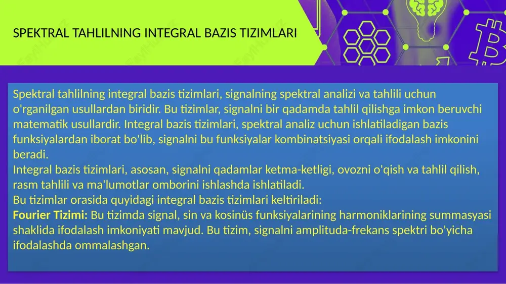 siyatlariga qarab o'zgarish qila oladi. bu, signalning o'zining xususiyatlariga mos ravishda o'zgartirishni amalga oshirishda yordam beradi. komplekslik va resurslarni talab qilishi: ba'zi algoritmalar boshqalarga nisbatan ko'p ma'lumotlar va texnik resurslarni talab qila oladi. masalan, bazi integral bazisli tizimlar tahlil uchun ko'p sonli hisob-kitoblar va kompyuter kuchlarini talab qilishi mumkin. statistik tizimlarga mos ravishda ishlov berish: bazi algoritmalar statistik ma'lumotlar tizimi bilan yaxshi ishlaydi va signalning statistik xususiyatlarini o'zgartirishda yordam beradi. o'rnatish va interpretatsiyada kerak bo'lgan bilimlar to'g'risida bilim talab etishi: ba'zi algoritmalar o'rnatilishi va aniq natijalarni tushuntirishda texnik bilimlarni tushunish va ularni qo'llashda yetarli bilim talab qiladi. barcha algoritmalar o'zlarining xususiyatlari va chegaralari bor. ularni maqsadlarga mos ravishda tanlash va foydalanish, signal tahlili yoki o'zgarish uchun eng mos vaqtning imkoniyatlari bilan moslashishi muhimdir. this presentation uses a free template provided by fppt.com www.free-power-point-templates.com xulosa spektral tahlilning integral bazis tizimlari: signalni spektral tahlil qilish uchun foydalaniladigan integral bazis tizimlari, signalni boshqa …