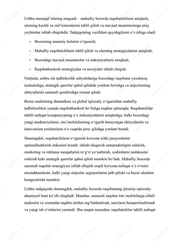 rganish har qanday korxona uchun muvaffaqiyatli strategiya ishlab chiqishda birinchi qadam hisoblanadi. bozor tahlili, bir tomondan, iste’molchi ehtiyojlari, talab va taklifning holatini aniqlashga yordam beradi, ikkinchi tomondan esa raqobatning kuchi va istiqbollarini baholash imkonini beradi. 1.1. bozor hajmi va segmentlari mahalliy bozor ko‘plab segmentlarga bo‘linadi, bu segmentlar iste’molchi ehtiyojlari, narx toifasi, hududiy joylashuv va mahsulot turlariga qarab aniqlanadi. masalan, oziq-ovqat mahsulotlari bozorida: · kundalik iste’molga mo‘ljallangan mahsulotlar (non, sut, sabzavot, meva) · premium mahsulotlar (organik mahsulotlar, brend mahsulotlar) · maxsus ehtiyojlar uchun mahsulotlar (dietik yoki allergiyaga mos mahsulotlar) har bir segmentning hajmi va o‘sish sur’ati turlicha bo‘lib, bu bozorni to‘liq tahlil qilishni zarur qiladi. shuningdek, iste’molchi segmentlarini aniqlash marketing strategiyasini to‘g‘ri yo‘naltirishga yordam beradi. 1.2. talab va taklif holati bozorning umumiy tahlilida talab va taklifning holatini o‘rganish muhimdir. talab iste’molchilarning mahsulot yoki xizmatga bo‘lgan qiziqishi va xarid qilish qobiliyati bilan belgilanadi. mahalliy bozorda talabni tahlil qilishda quyidagilar ko‘rib chiqiladi: · …