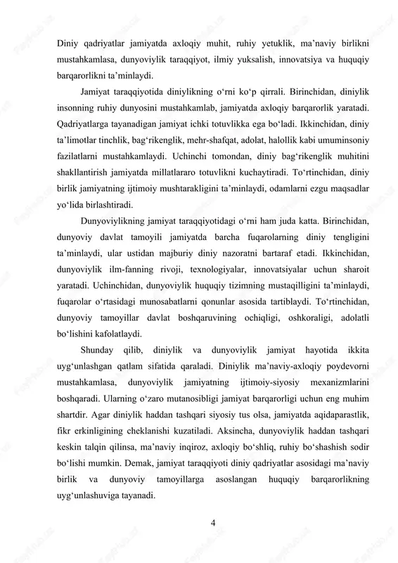 uqiy tizimning mustaqilligini ta’minlaydi, fuqarolar o‘rtasidagi munosabatlarni qonunlar asosida tartiblaydi. to‘rtinchidan, dunyoviy tamoyillar davlat boshqaruvining ochiqligi, oshkoraligi, adolatli bo‘lishini kafolatlaydi. shunday qilib, diniylik va dunyoviylik jamiyat hayotida ikkita uyg‘unlashgan qatlam sifatida qaraladi. diniylik ma’naviy-axloqiy poydevorni mustahkamlasa, dunyoviylik jamiyatning ijtimoiy-siyosiy mexanizmlarini boshqaradi. ularning o‘zaro mutanosibligi jamiyat barqarorligi uchun eng muhim shartdir. agar diniylik haddan tashqari siyosiy tus olsa, jamiyatda aqidaparastlik, fikr erkinligining cheklanishi kuzatiladi. aksincha, dunyoviylik haddan tashqari keskin talqin qilinsa, ma’naviy inqiroz, axloqiy bo‘shliq, ruhiy bo‘shashish sodir bo‘lishi mumkin. demak, jamiyat taraqqiyoti diniy qadriyatlar asosidagi ma’naviy birlik va dunyoviy tamoyillarga asoslangan huquqiy barqarorlikning uyg‘unlashuviga tayanadi. 4 zamonaviy global jarayonlar ham diniylik va dunyoviylikning bir-biridan ajralmasligini ko‘rsatmoqda. xxi asrda jamiyatlar ko‘plab manbalardan ta’sirlanadi: texnologiya, ilm-fan, iqtisodiyot, madaniyat, e’tiqod va qadriyatlar. shuning uchun zamonaviy davlatlar jamiyatda dinning ma’naviy-axloqiy ahamiyatini e’tirof etgan holda, davlat boshqaruvini dunyoviy tamoyillar asosida tashkil etadi. bu esa dinning jamiyat uchun ruhiy tayanch bo‘lib qolishiga, siyosat esa insonlar hayotini …