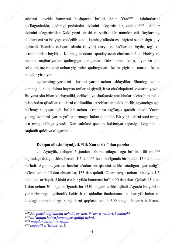 arixi” dan parchalar “ilk xan tarixi” dan parchalar i.[sin sulolasi davrida] qul va cho`rilar savdosi uchun bozorlar tashkil etilgan edi, ularni eshak va otlar bilan bir qo`raga joylashtirar edilar … odamlarni, ayollar va bolalarni o`g`irlar va sotar edilar. ii. bir necha yillar davomida hosilsizlik bo`ldi, xalqdan chiqqan odamlar rang [22] ni sotdilar, bolalarini garovga qo`ydilar va shu bilan kiyim va oziqaga (vosita) topdilar. [ju chun sharhi] [23] xuay- xay [24] tumanida bolalarni qullikga sotish odati mavjud edi. bu bolalarni garovga qo`yish deb atalar edi, agar ota – ona uch yildan keyin (bolani) qayta sotib olmasalar u (qul) bo`lib qolar edi. xrestomatiya po istorii drevnego mira. m., 1991. 97-98 str van man islohotlari “ilk xan tarixi”dan van man aytdi: qadimgilar sakkiz kishiga quduqli dalalar belgiladilar. bir er va xotinga yuz mu yer bo`lishi kerak edi. hosilni o`ndan birini soliqlarga to`lar edilar. davlat to`kinchilikda, xalq boy edi va madhiya aytar edi… sin …