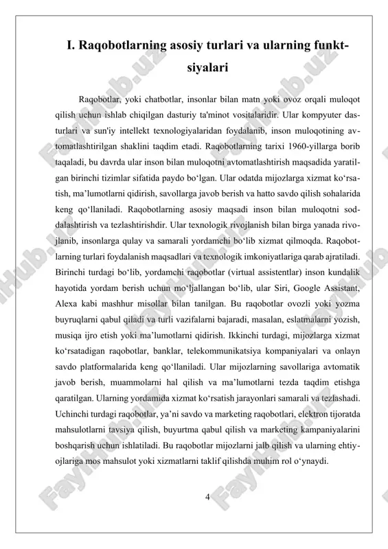 ida, ish faoliyatida va xizmat ko’rsatish sohalarida keng qo’llanilmoqda. ularning asosiy maqsadi inson-muloqotni soddalashtirish, tezlashtirish va avtomatlashtirishdir. raqobotlarning rivojlanishi ularning turli sohalarda, ayniqsa, mijozlarga xizmat ko’rsatish, ma’lumot qidirish, savollarga javob berish, savdo qilish va ta’lim sohalarida muhim rol o’ynashiga olib keldi. raqobotlarning turlarini aniqlashda ularning foydalanish maqsadlari, texnologik imkoniyatlari va funksional xususiyatlari asosiy mezon sifatida olinadi. shu bilan birga, ular dastlabki rivojlanish bosqichlaridan boshlab, sun’iy intellekt va mashinalarni o’qitish texnologiyalarining rivojlanishi bilan yanada murakkablashib, ko’proq imkoniyatlarga ega bo’lib bormoqda. raqobotlarning turlari quyidagicha ta’riflanadi: [image: sun'iy intellekt – texnologik rivojlanish asosi] 1 rasm(). birinchidan, yordamchi raqobotlar yoki virtual assistentlar insonlarning kundalik hayotida yordam berish uchun ishlab chiqilgan bo’lib, ular ovozli yoki yozma buyruqlarni qabul qilish va bajarish imkoniyatiga ega. masalan, siri, google assistant yoki alexa kabi mashhur yordamchilar, ular kundalik vazifalarni bajarishda insonlarga yordam beradi: eslatmalarni yozish, musiqa tinglash, ma’lumot qidirish yoki uy qurilmalari bilan muloqot qilish. ikkinchidan, mijozlarga xizmat ko’rsatadigan …